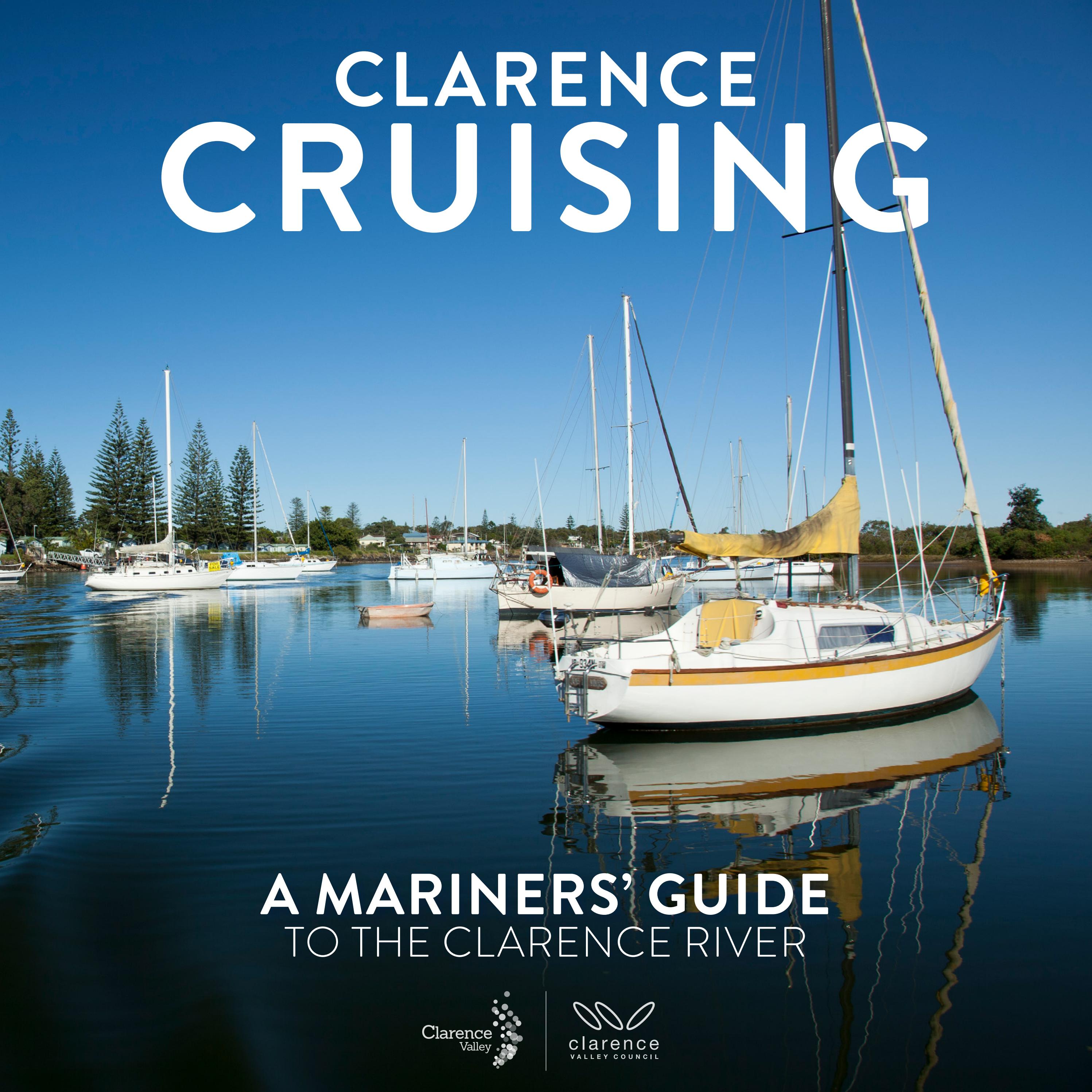 Clarence Cruising a mariner's guide to the Clarence River by Clarence