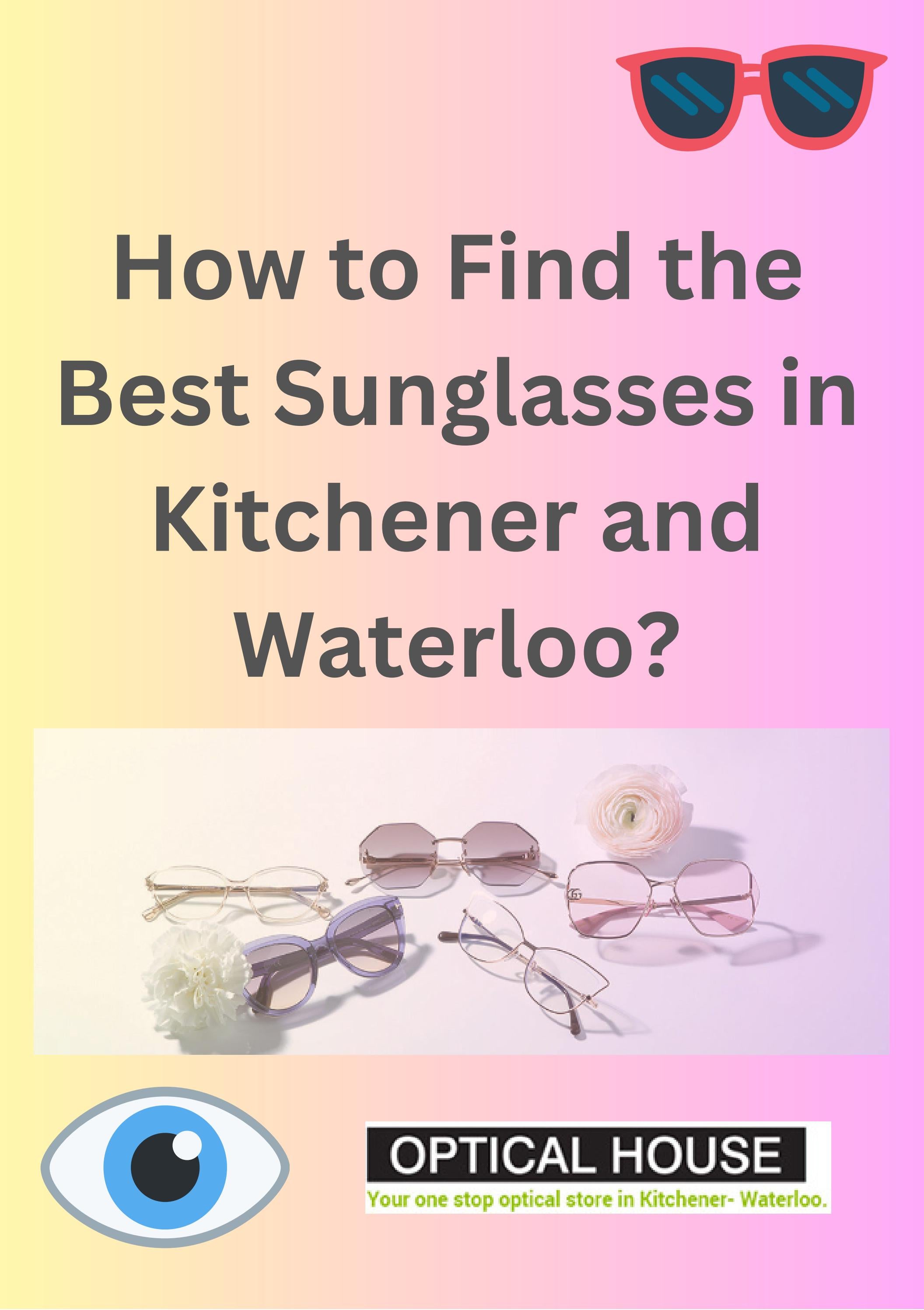 How to Find the Best Sunglasses in Kitchener and Waterloo? by optical