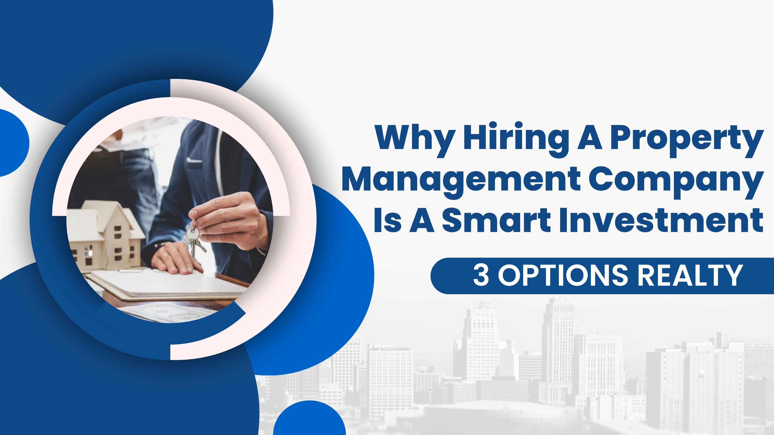 Why Hiring A Property Management Company Is A Smart Investment? by 3