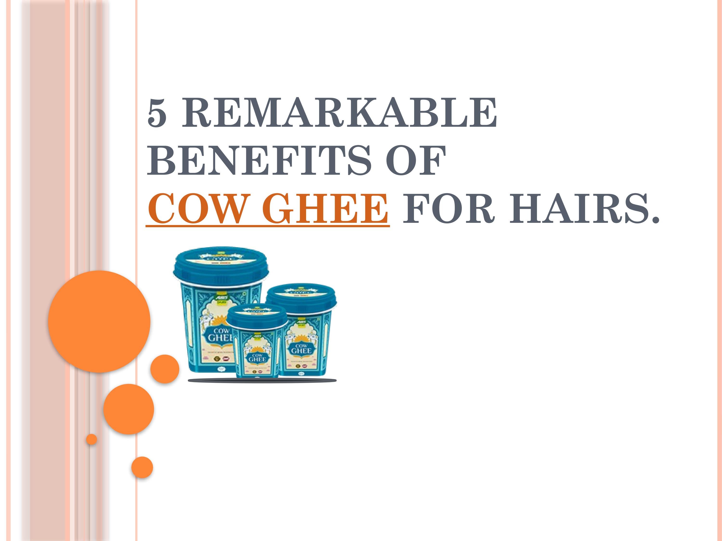 5 Remarkable benefits of cow ghee for hairs. by visheshvishnani Issuu