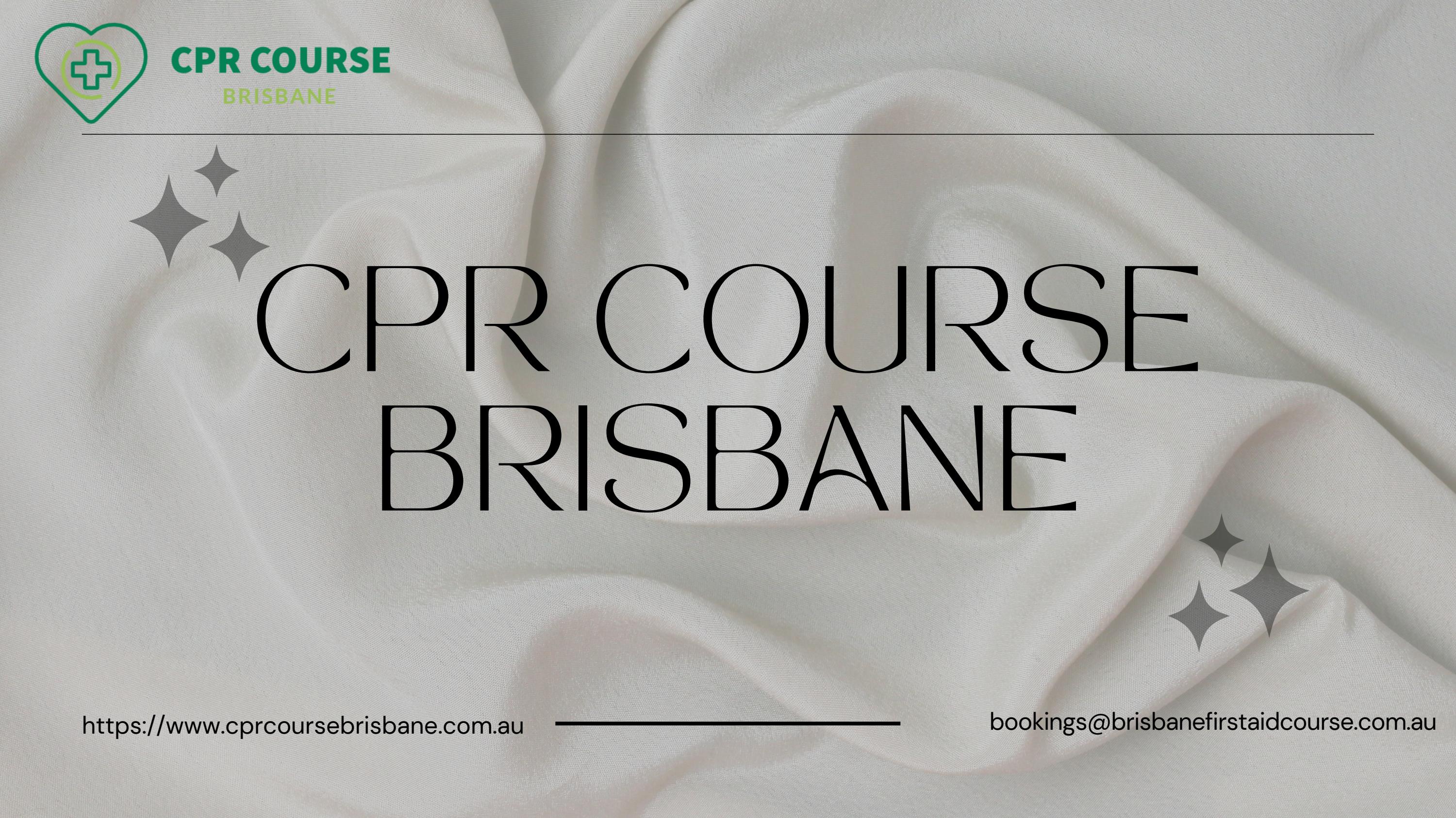 CPR Course Brisbane Its procedure & Services by My First Aid Course