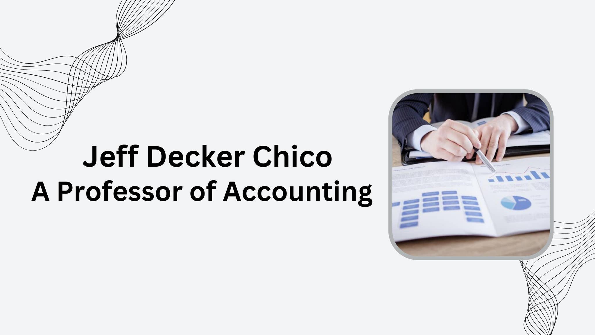 Jeff Decker Chico A Professor of Accounting by Jeff Decker Chico Issuu