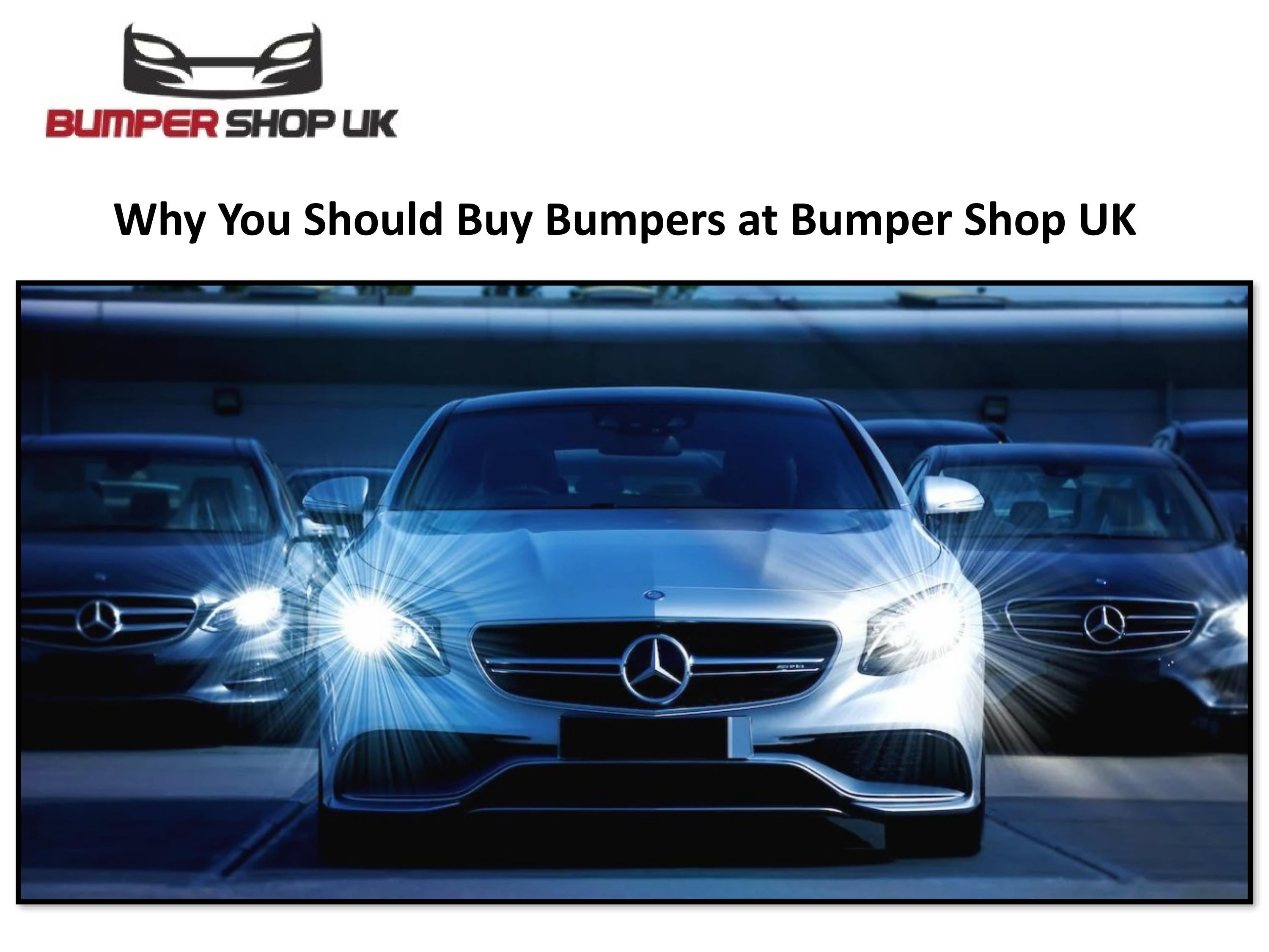 Why You Should Buy Bumpers at Bumper Shop UK by Bumper Shop UK Issuu