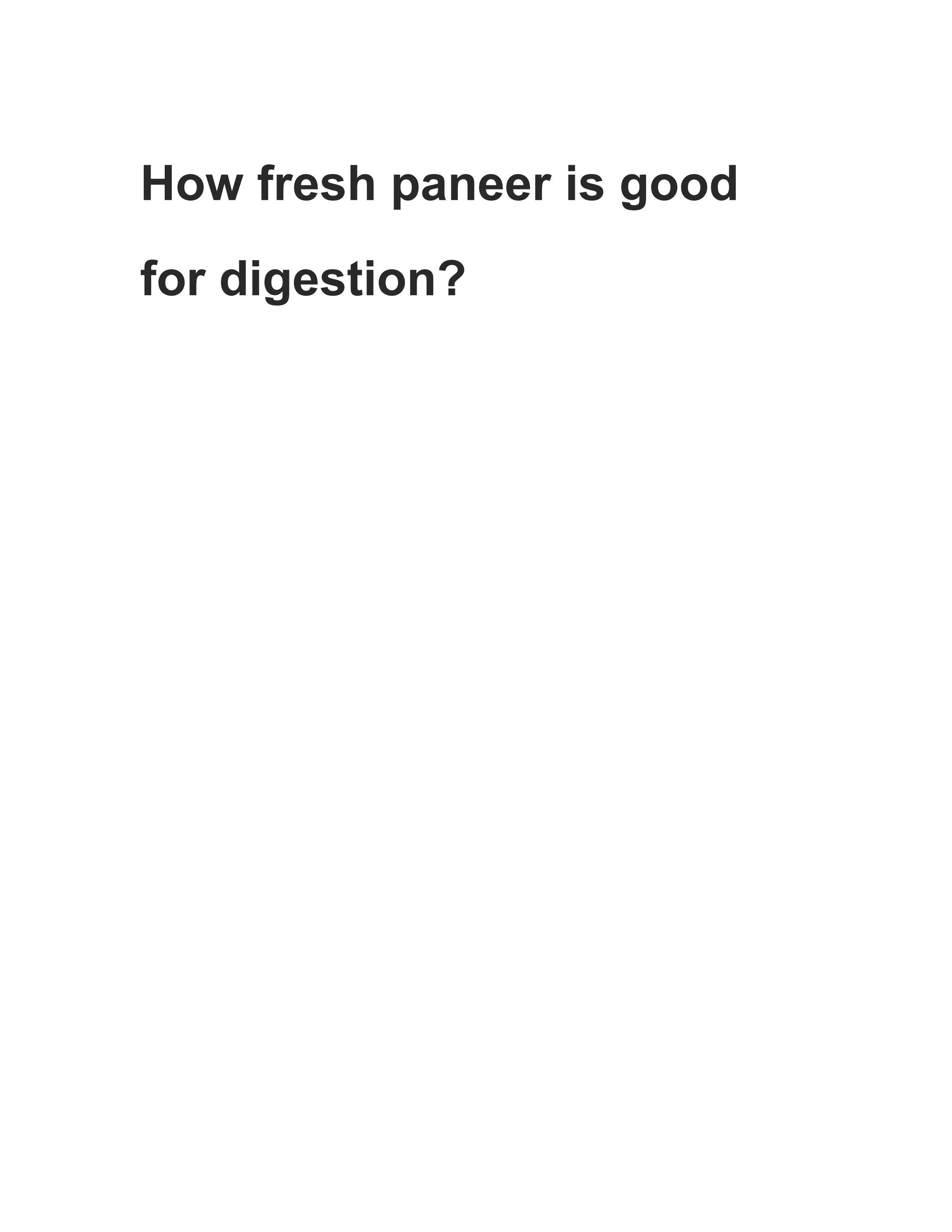 How fresh paneer is good for digestion? by Subikshafoods Issuu