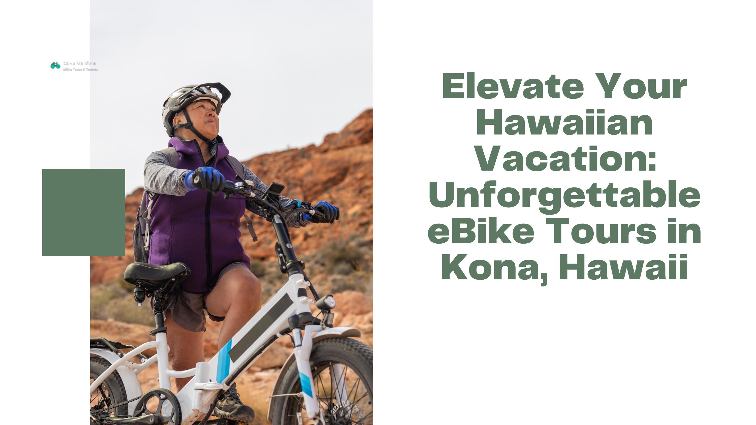 Elevate Your Hawaiian Vacation eBike Tours in Kona