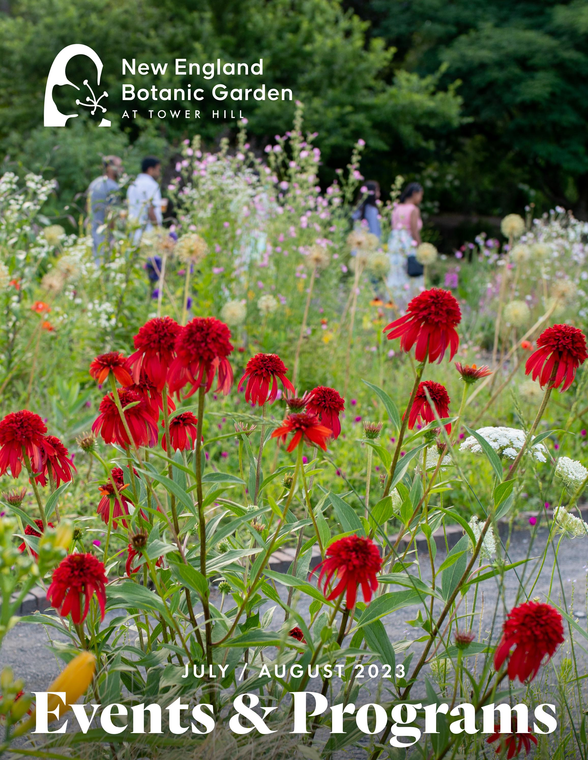 New England Botanic Garden July/August Events Bulletin by New England