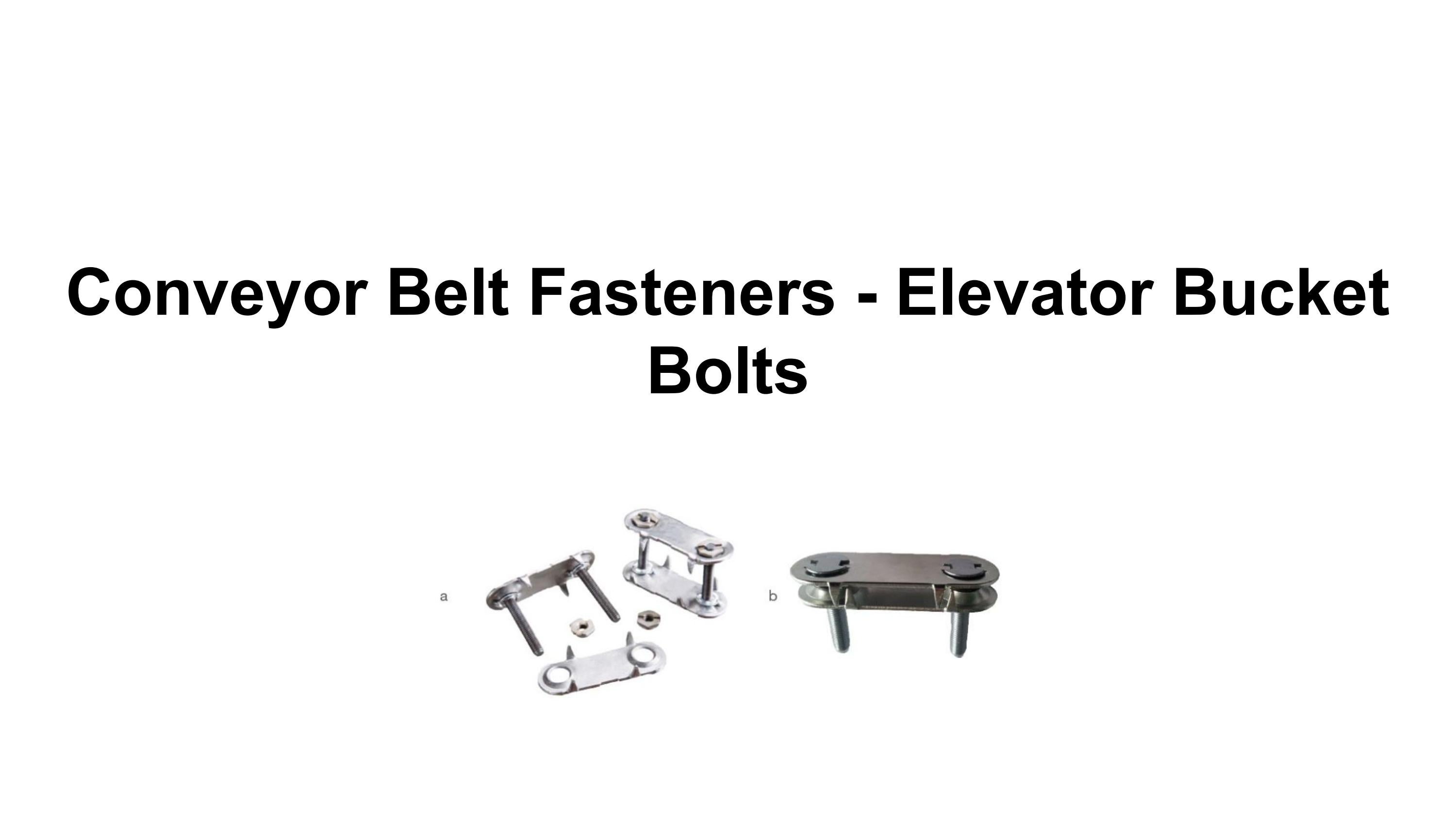 Conveyor Belt Fasteners Elevator Bucket Bolts by Elevatorbucketbolts