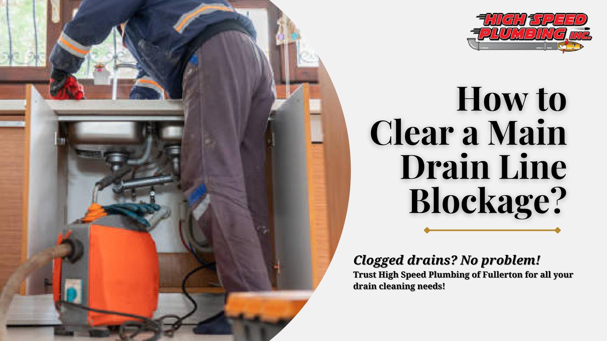 Kitchen Line Blockage How to Clear a Main Drain Line Blockage? by highspeedplumbingfullerton ...