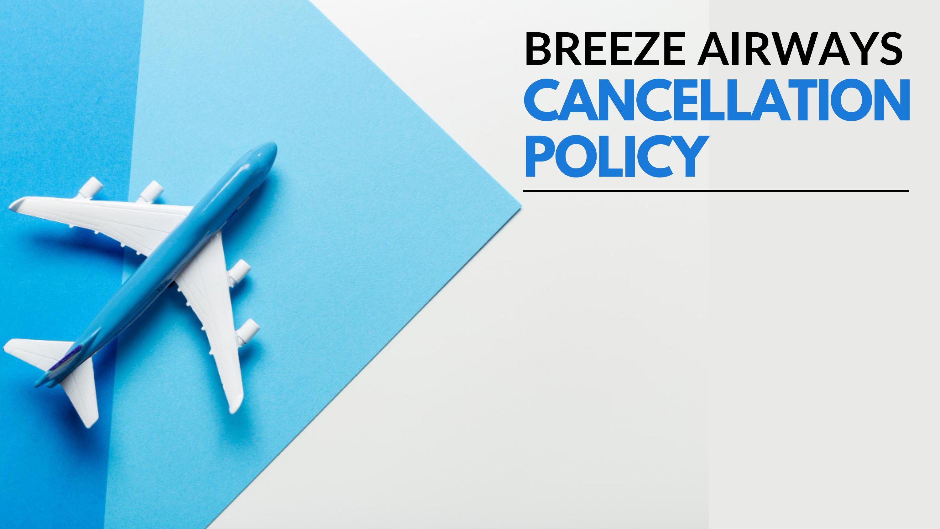 Breeze Airways Cancellation Policy by Nikita Jaiswal Issuu