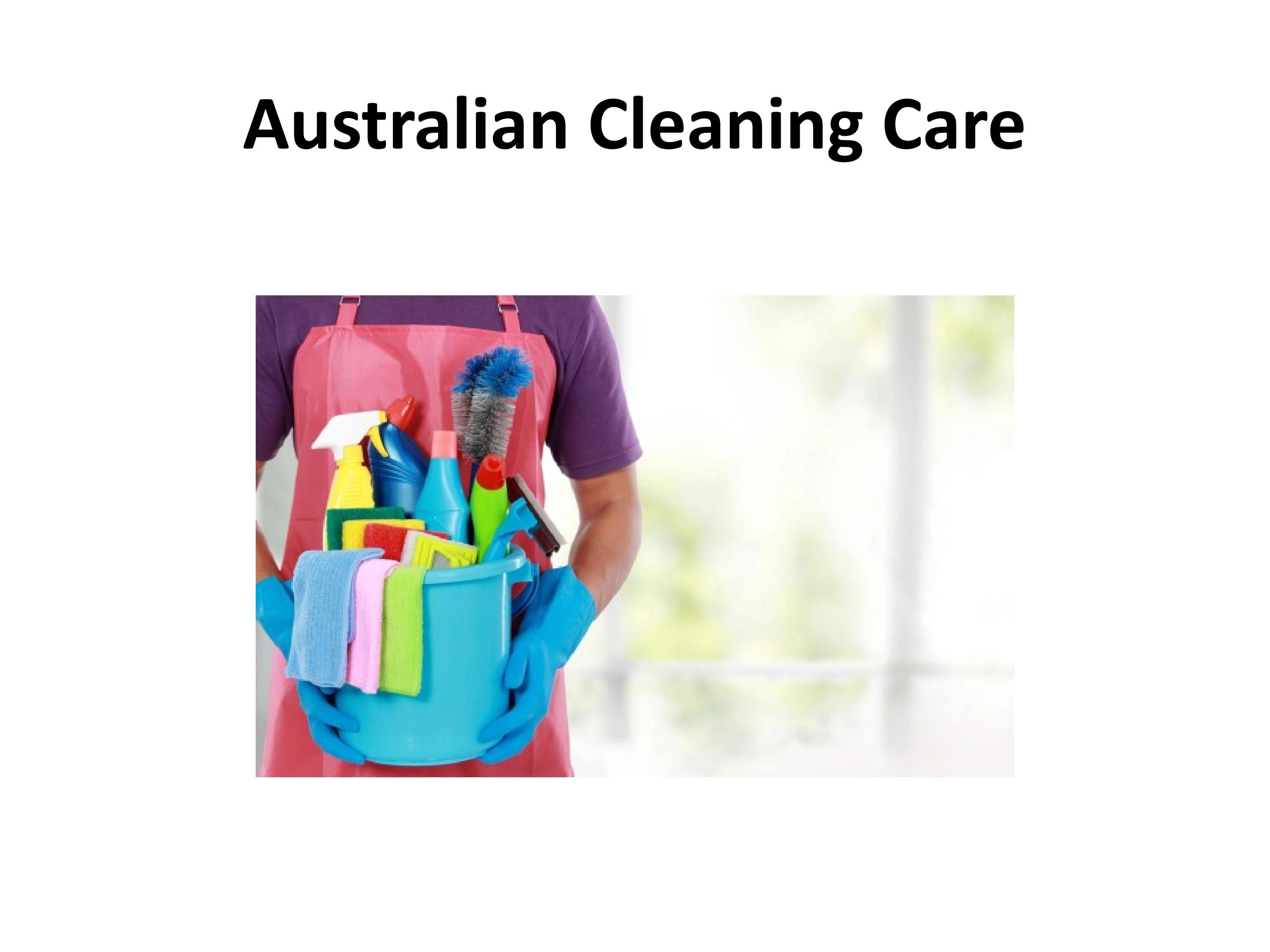 Australian Cleaning Care by australiancleaningcare Issuu