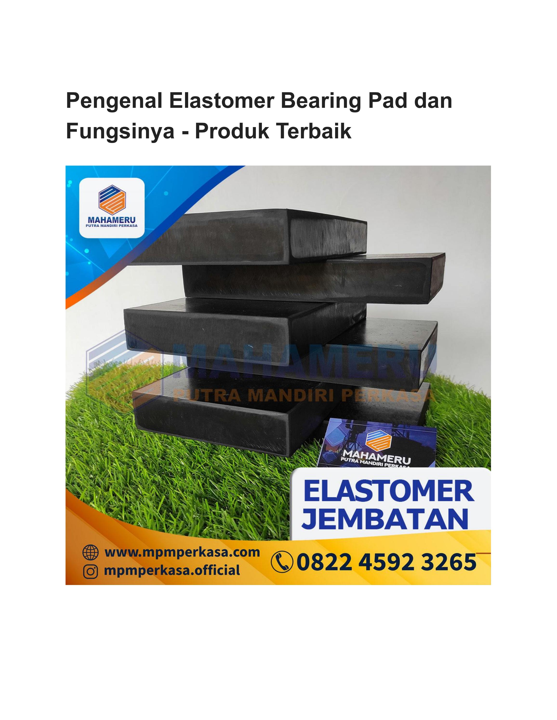 Elastomer Bearing Pad dan Fungsinya Produk Terbaik by Mahameru Putra