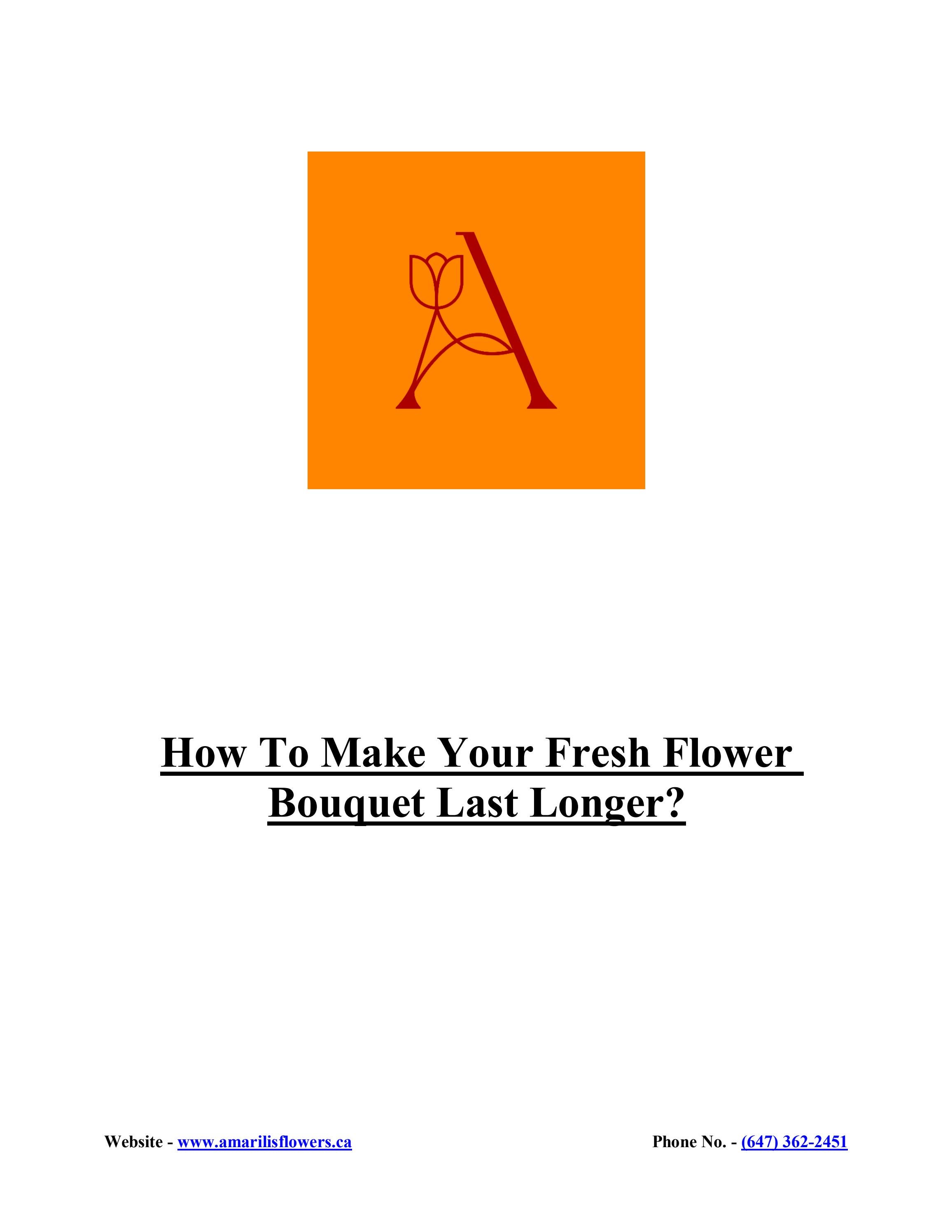 How To Make Your Fresh Flower Bouquet Last Longer? by Amarilis Flowers