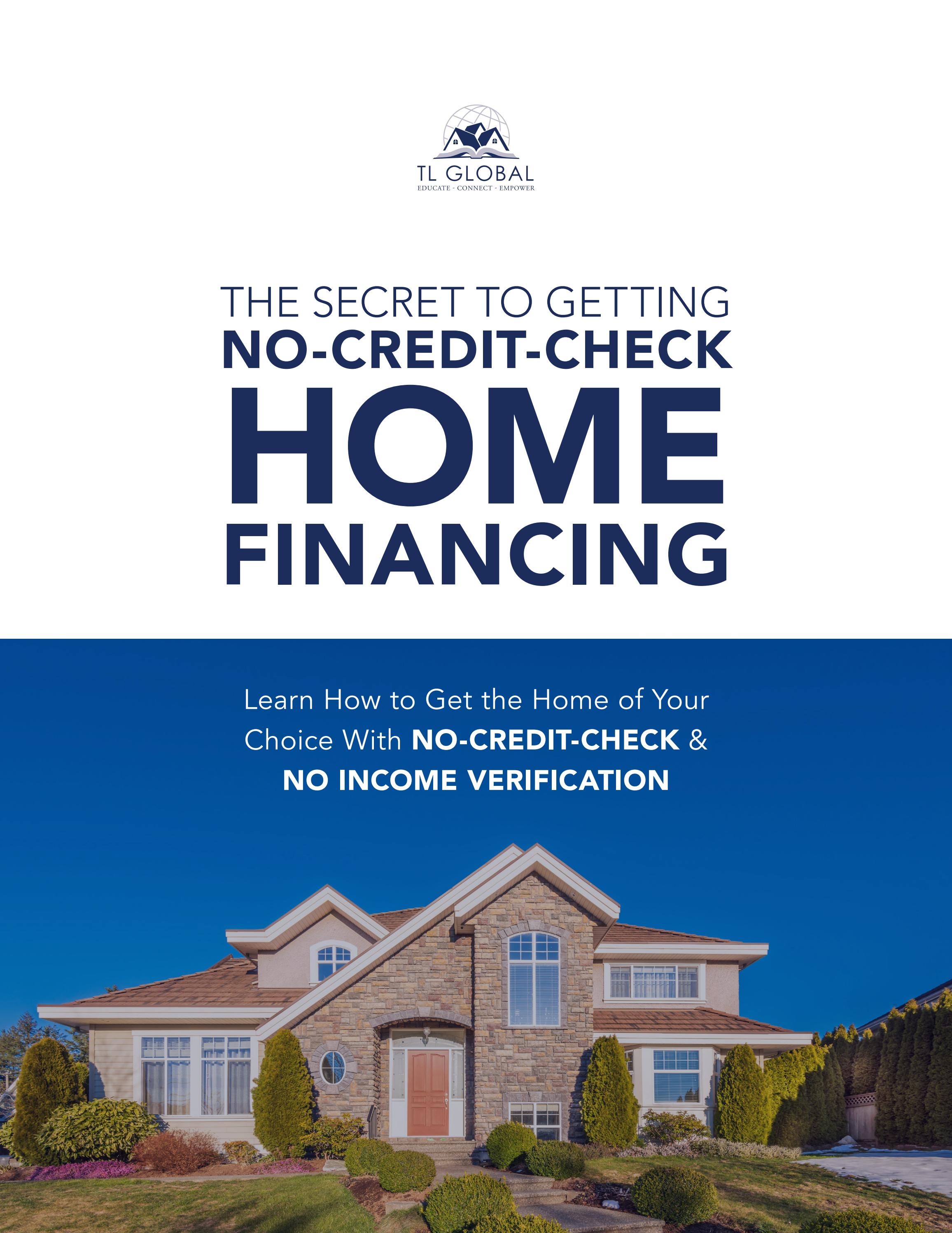 The Secret to Getting NOCREDITCHECK Home Financing by TLGlobalInc Issuu