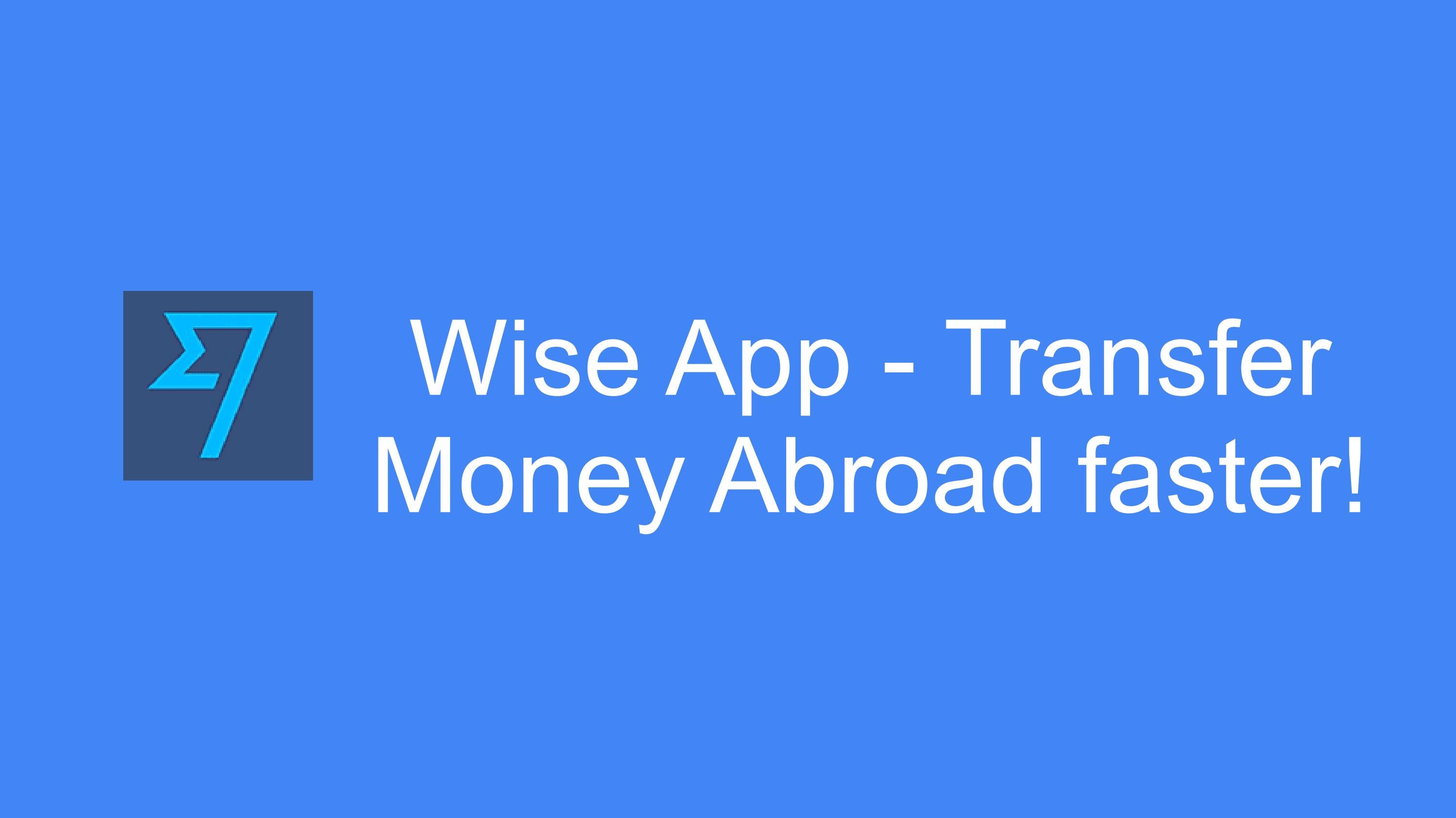 Wise App, ex Transferwise App by Sam Jones Issuu