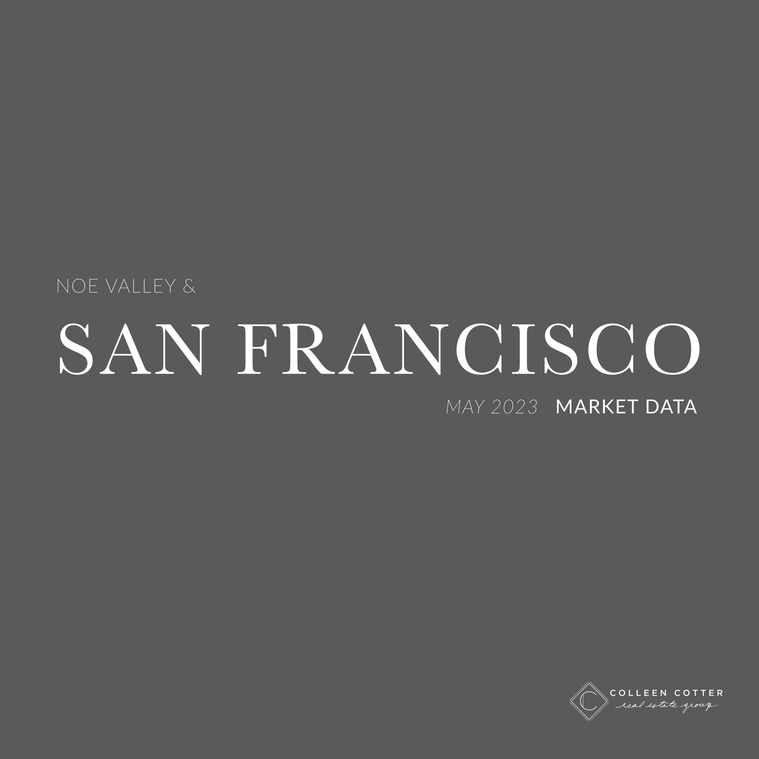 Noe Valley + SF Market Update June 2023 by ColleenCotter Issuu