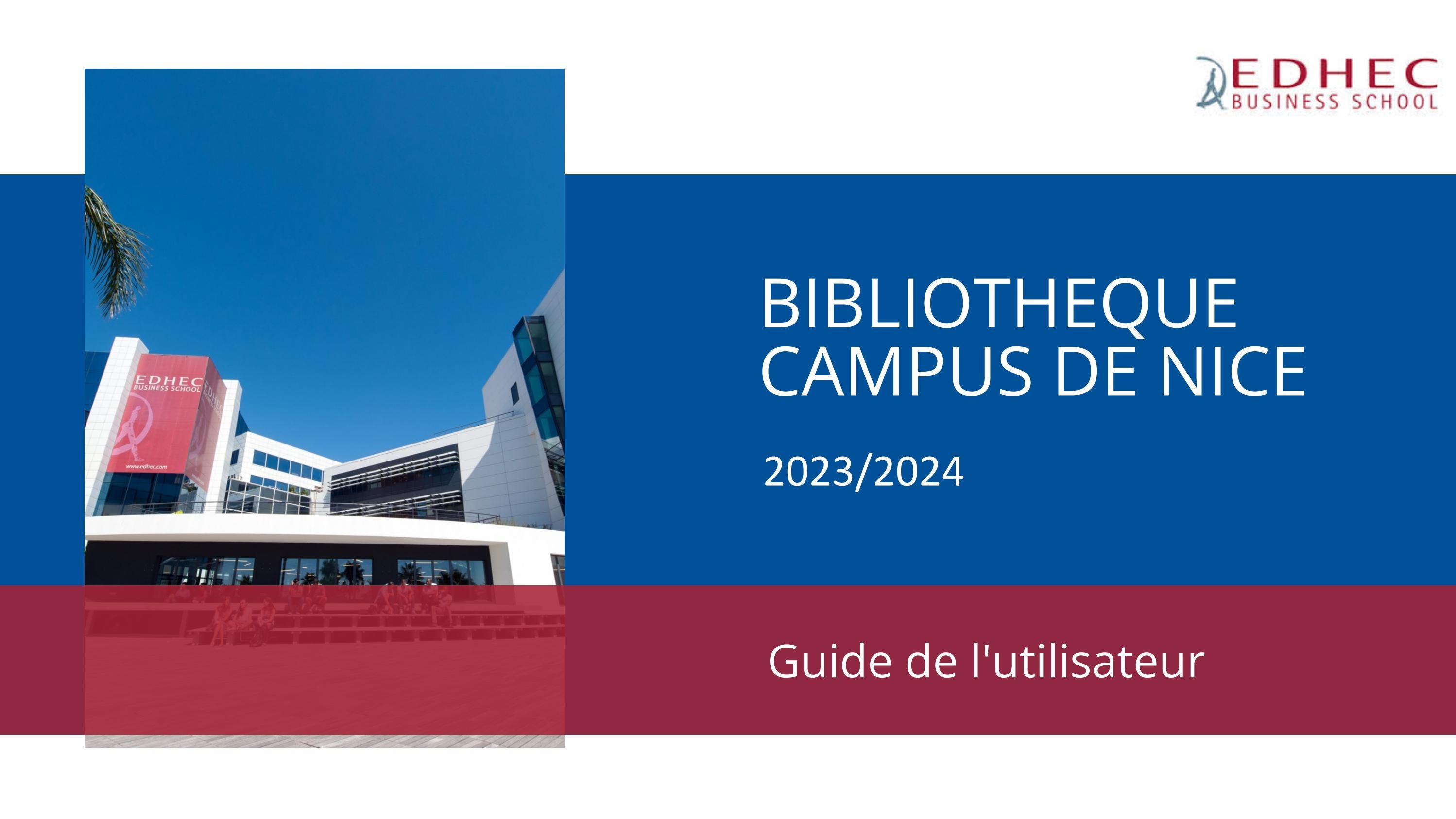 Edhec Page De Garde 24_EDHEC Bibliothèque Campus de Nice Guide de l'utilisateur. by