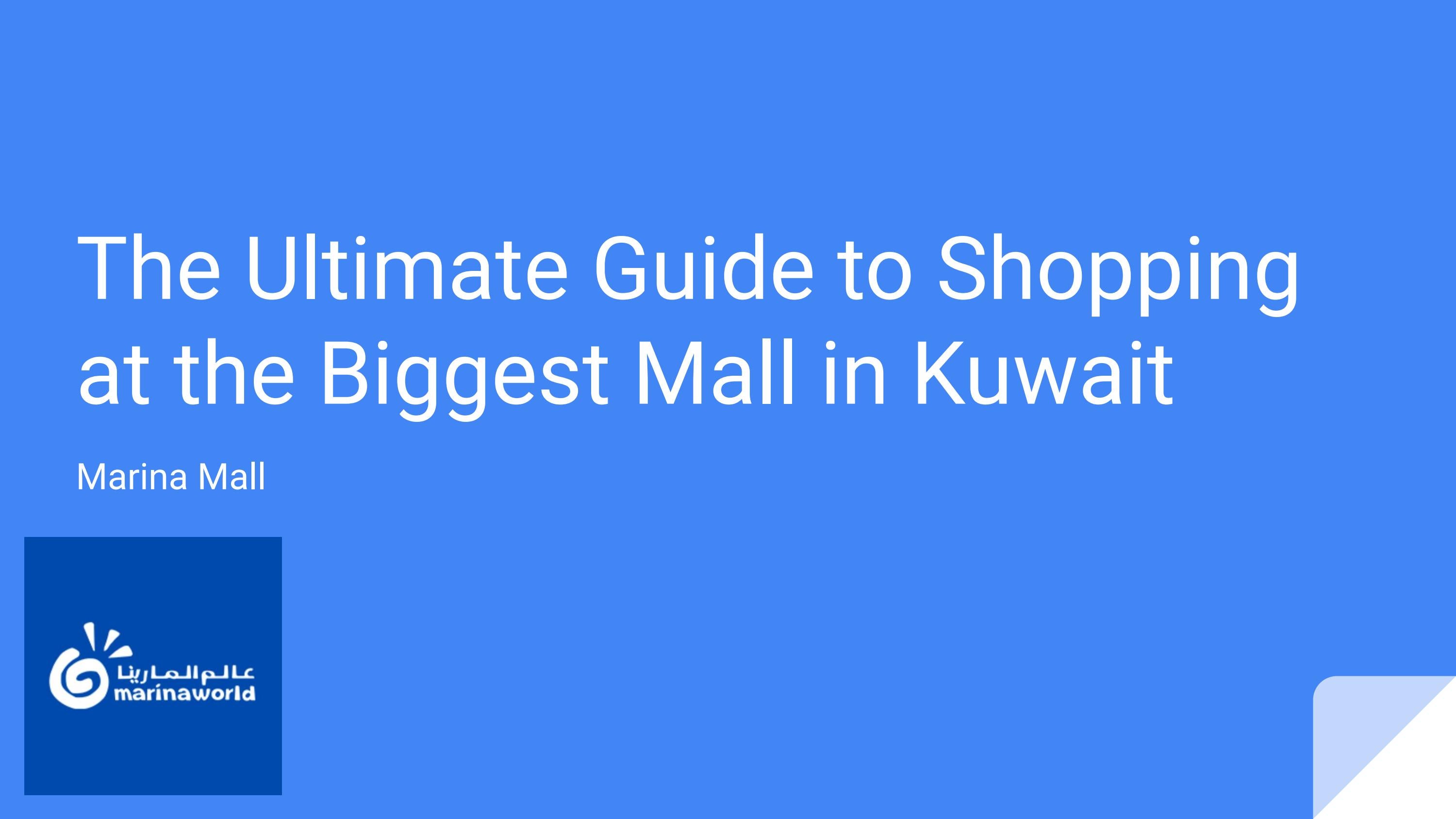 The Ultimate Guide to Shopping at the Biggest Mall in Kuwait by