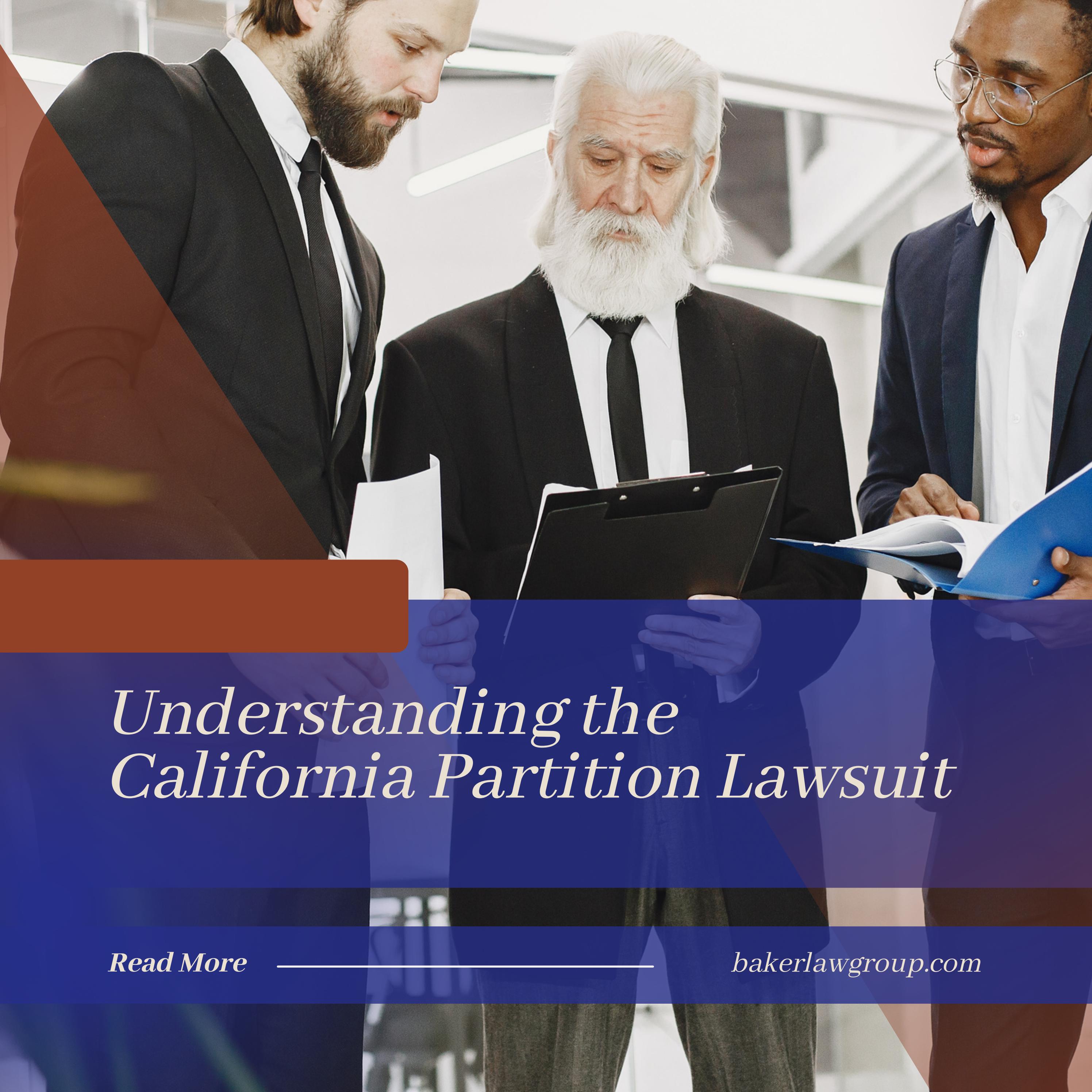 Understanding The California Partition Lawsuit by bakerlawgroup Issuu