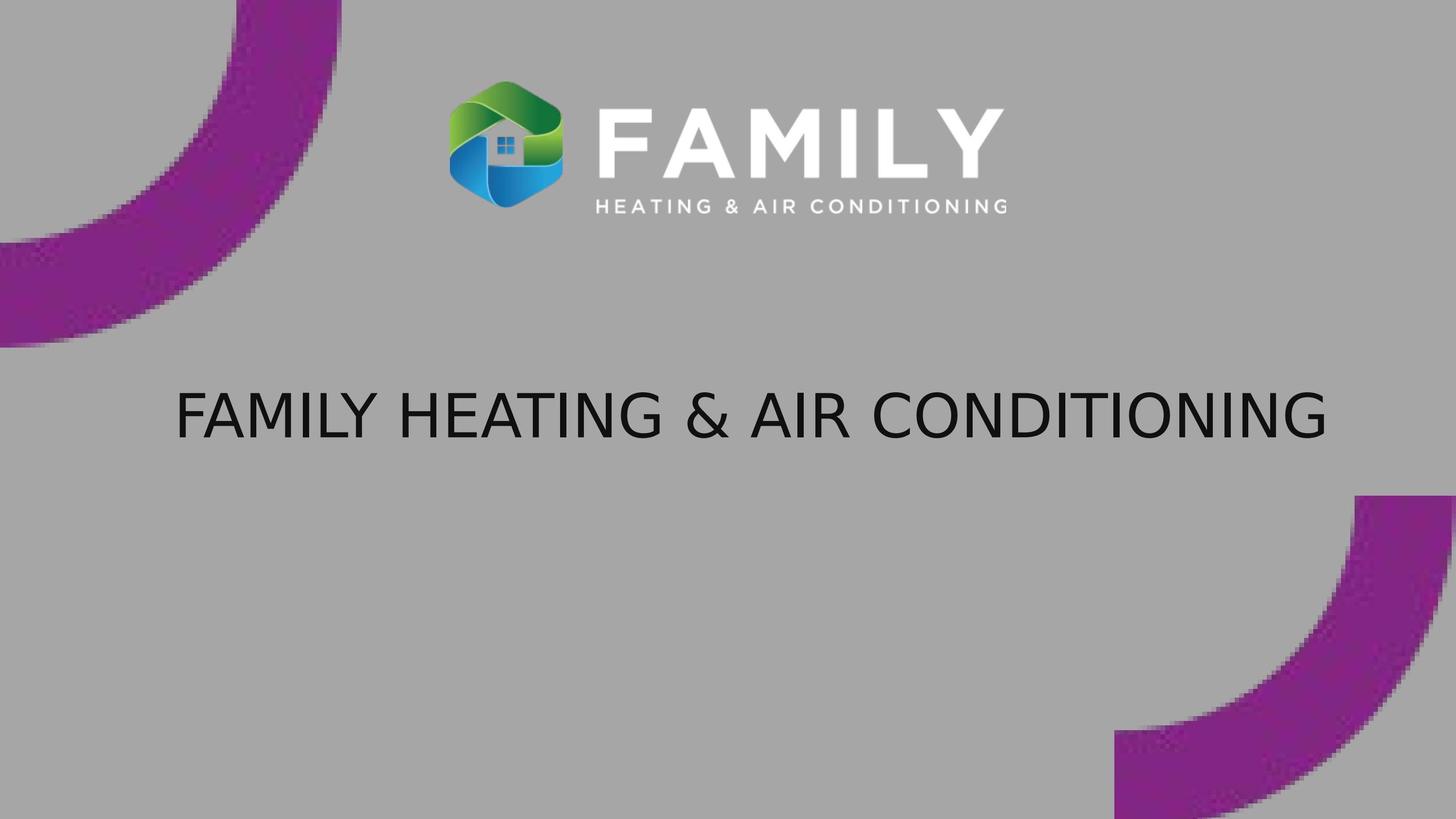 Family Heating & Air Conditioning by Family Heating & Air Conditioning