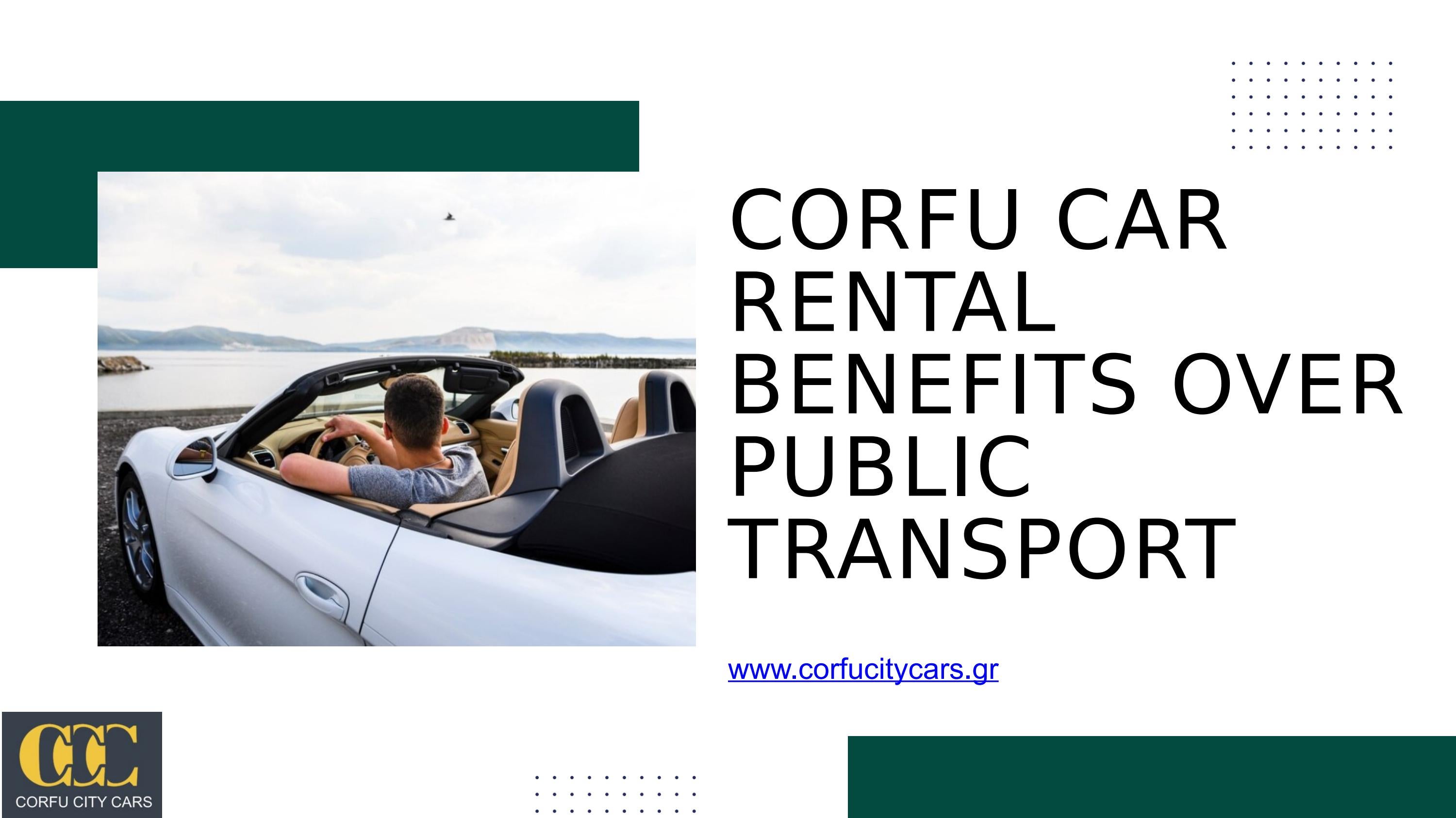 Corfu Car Rental Benefits Over Public Transport by Corfu City Cars Issuu