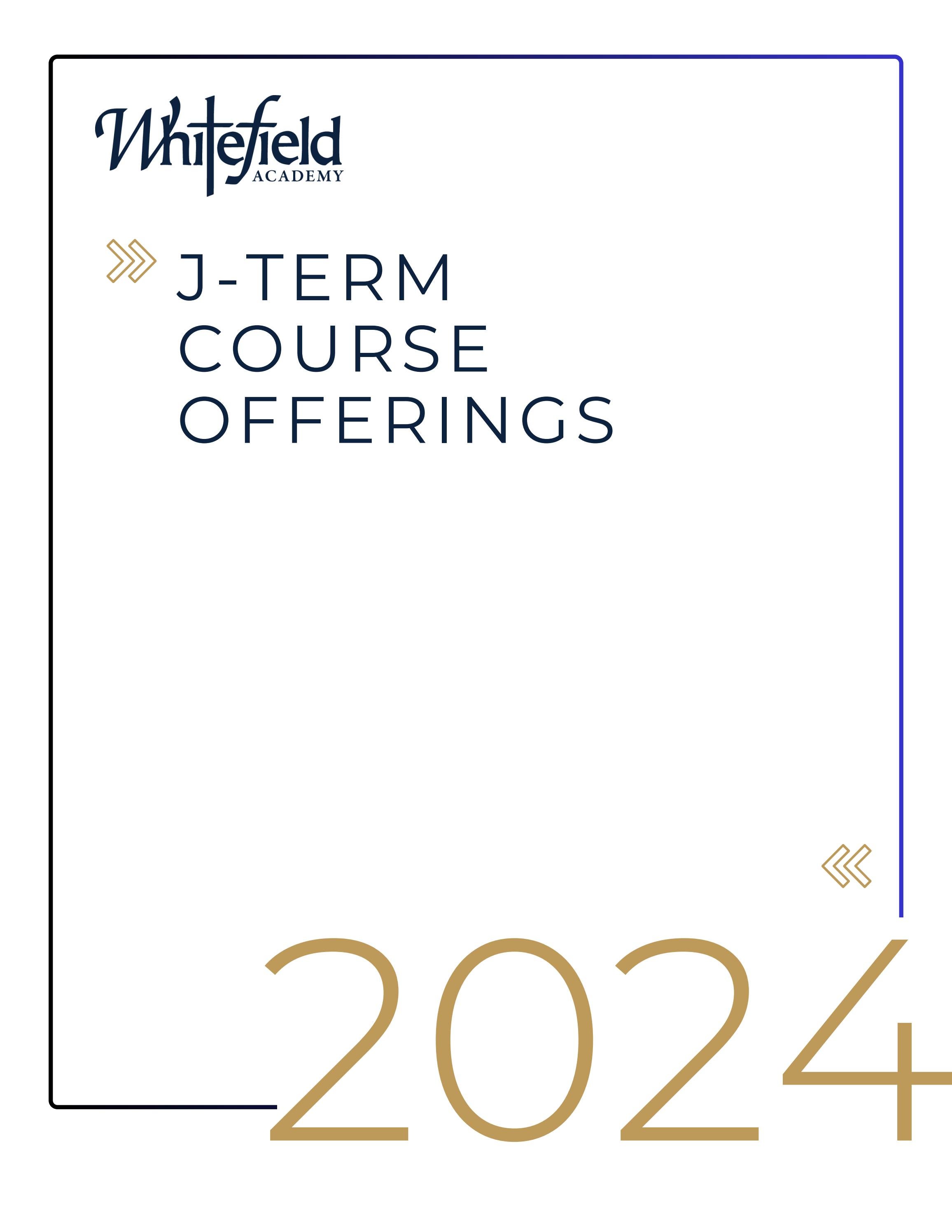 2024 JTerm Course Offerings by Whitefield Academy Issuu