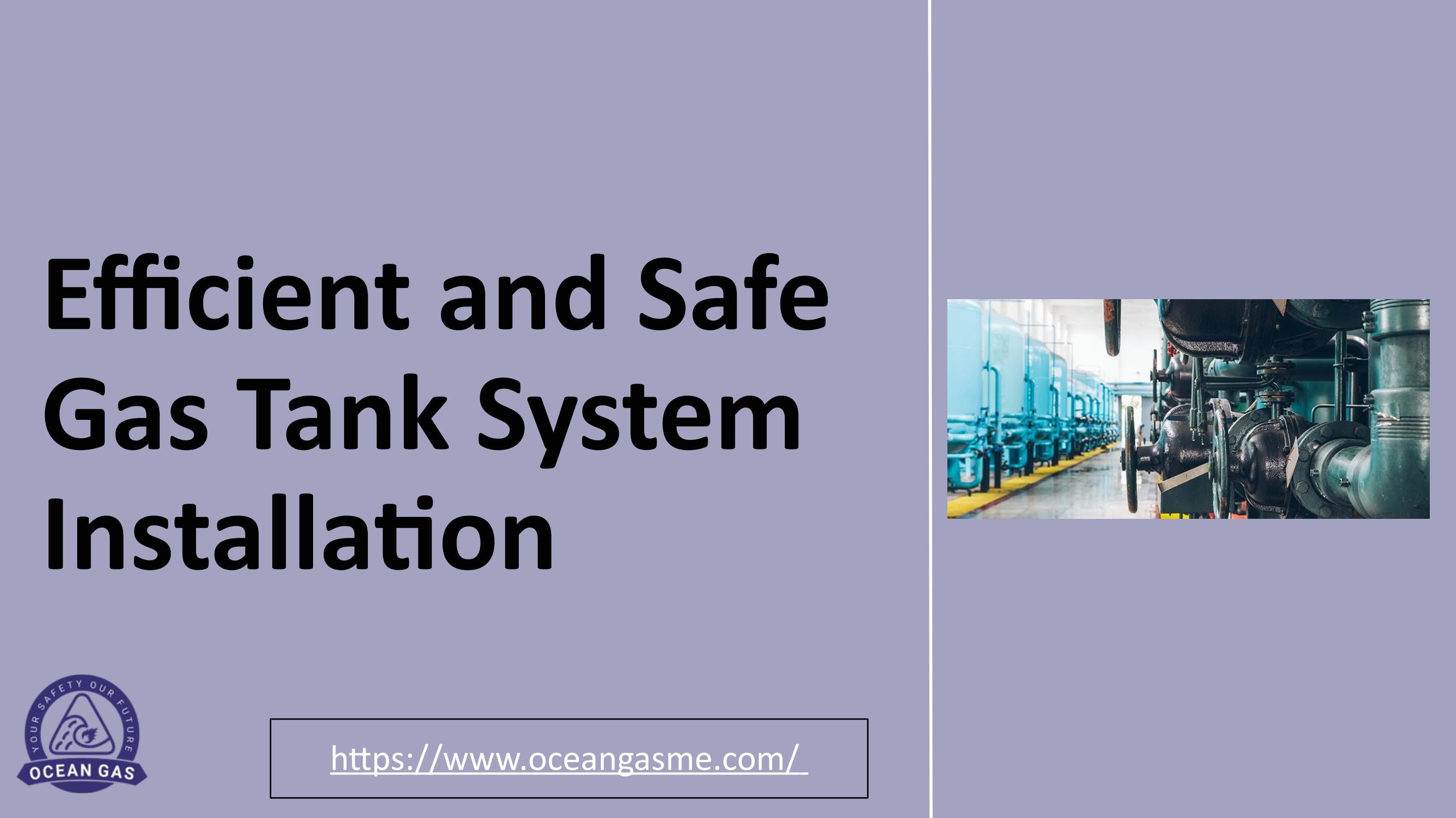 Efficient and Safe Gas Tank System Installation by OceanGas Issuu