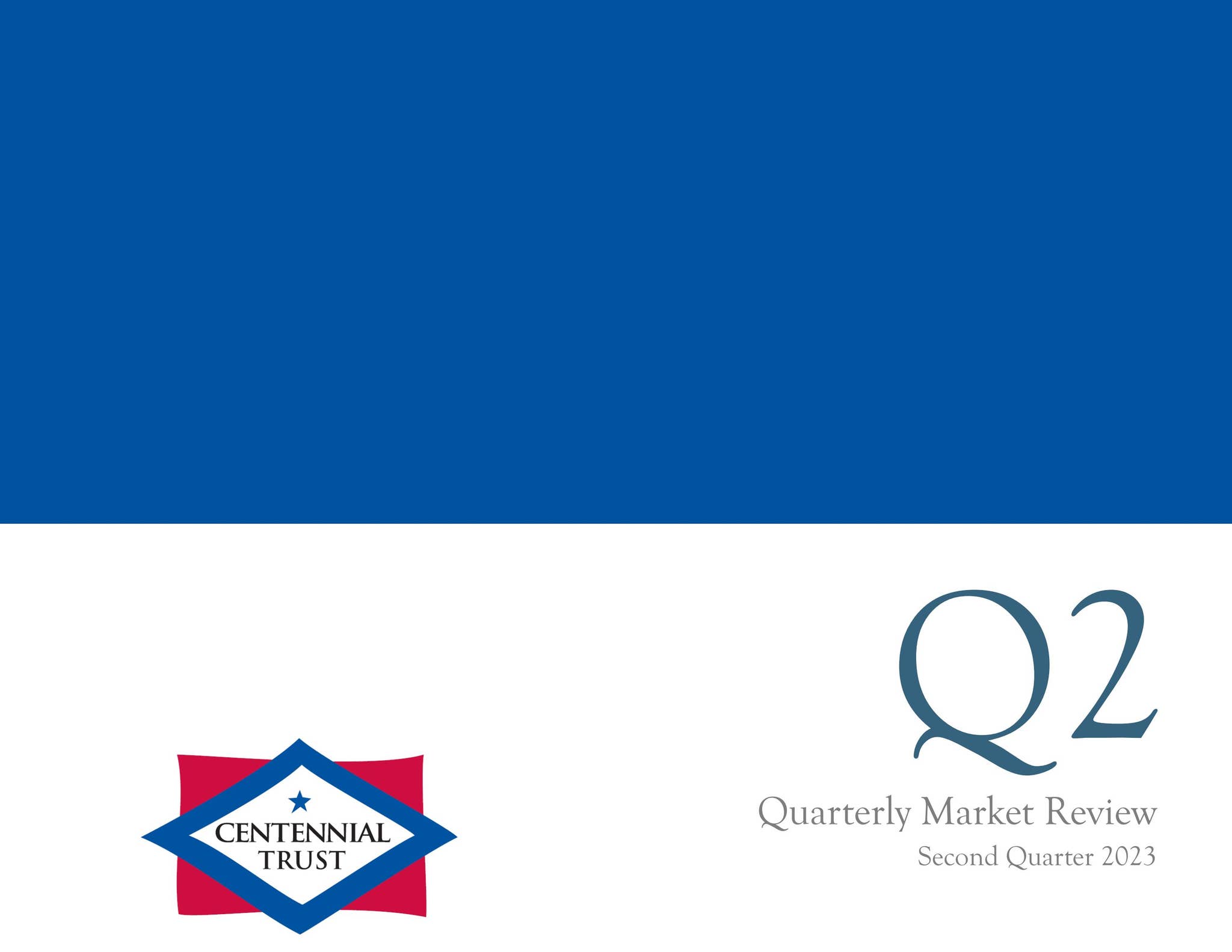 Centennial Trust Quarterly Market Review - Q2 2023 by my100bank - Issuu
