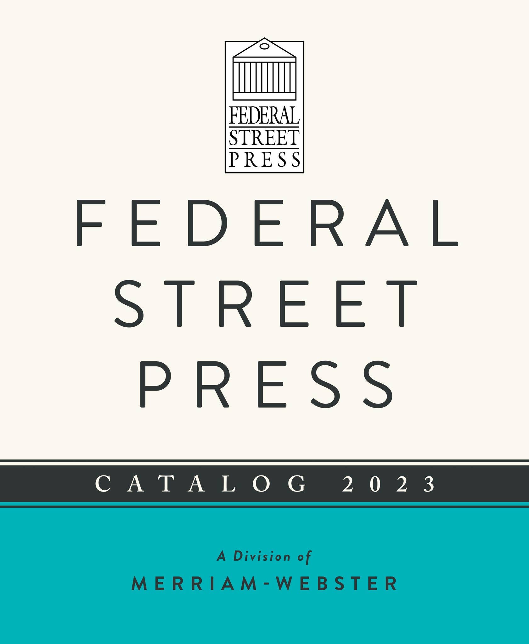 Federal Street Press catalog 2023 by MerriamWebster Inc. Issuu