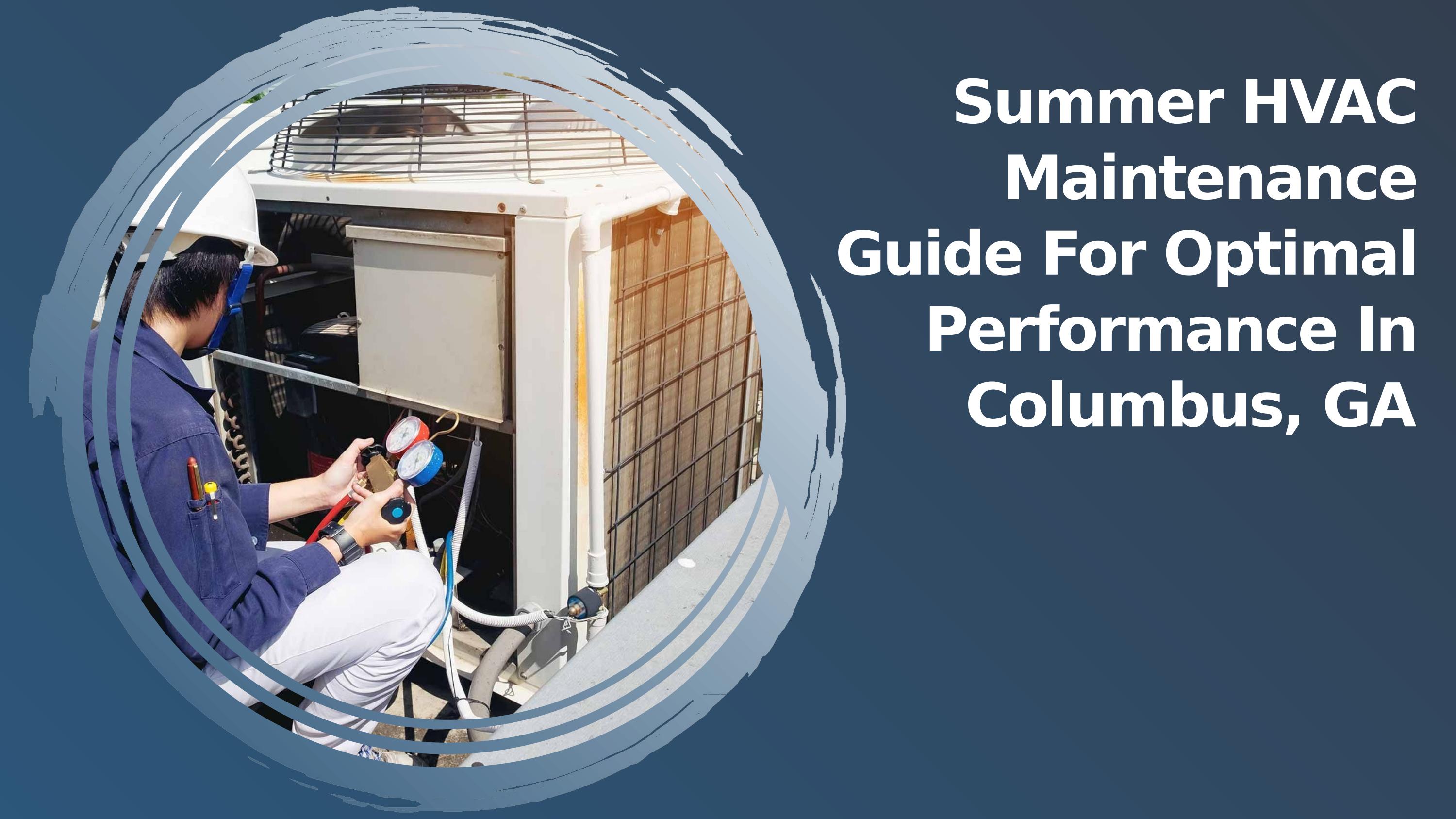 Summer HVAC Maintenance Guide by candghvac Issuu