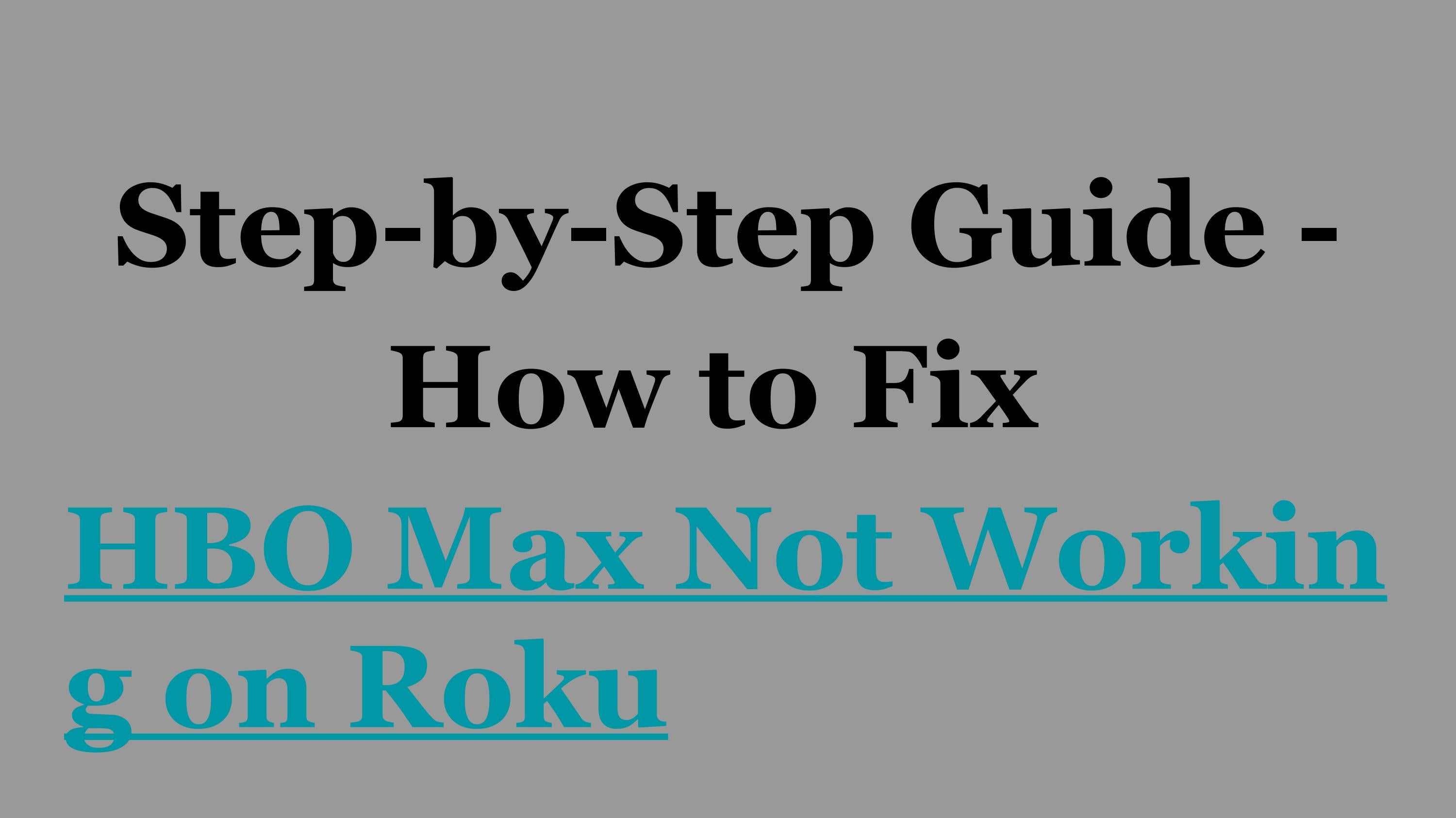 Methods to Resolve HBO Max not working on Roku by gracierose807 - Issuu