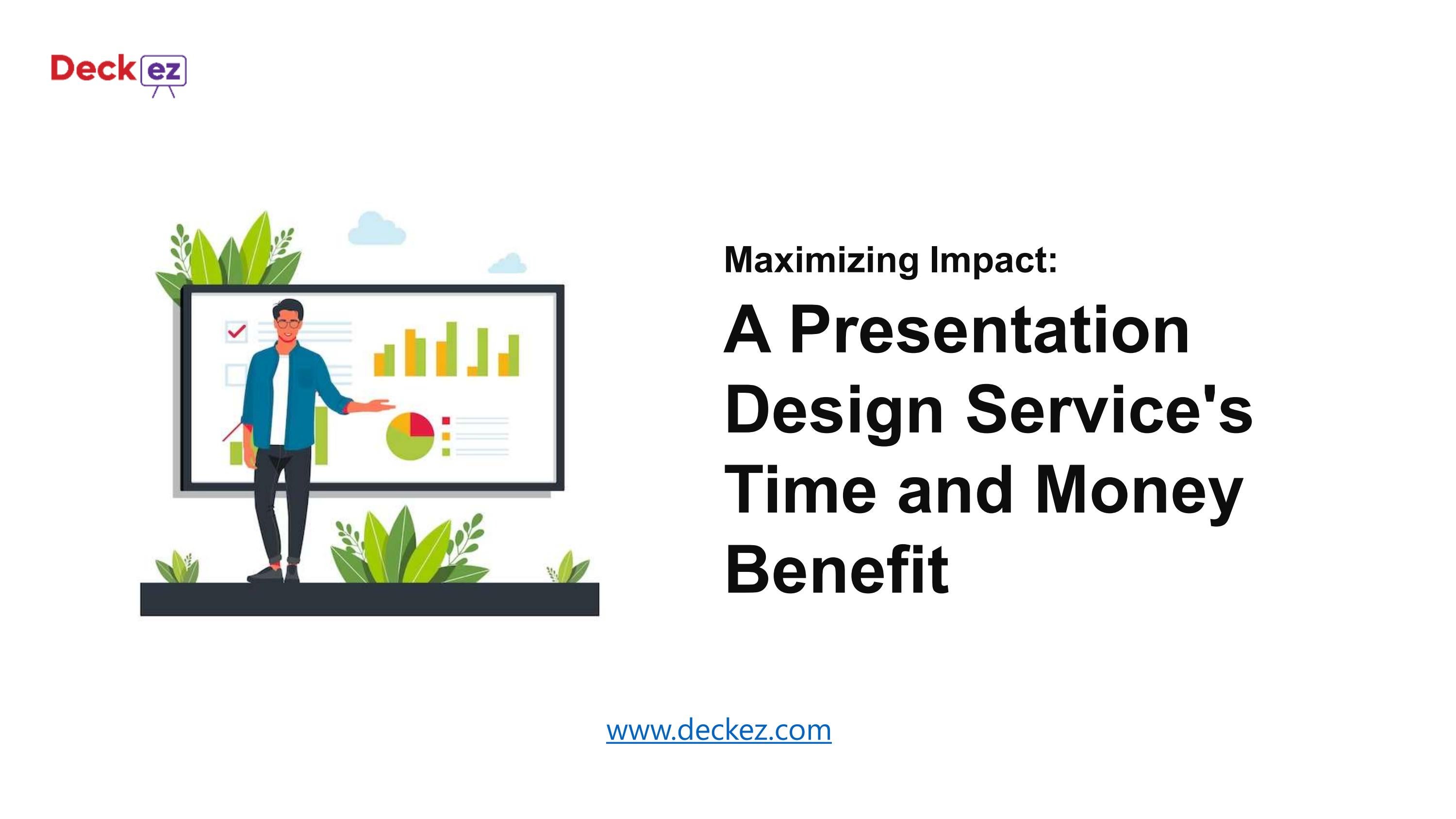 A Presentation Design Service's Time and Money Benefit by Media Deckez