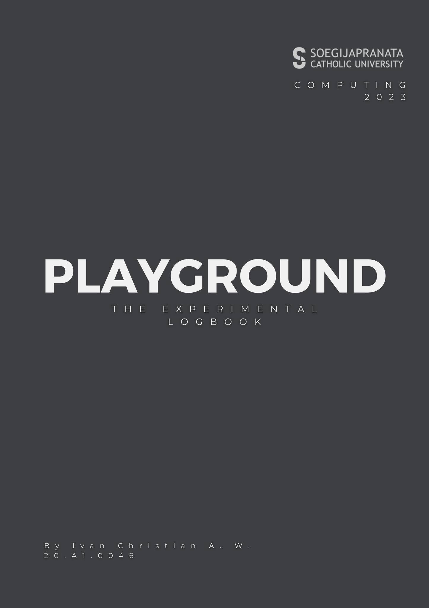 Playground The Experimental Logbook by Ivan Christian A. W. - Issuu