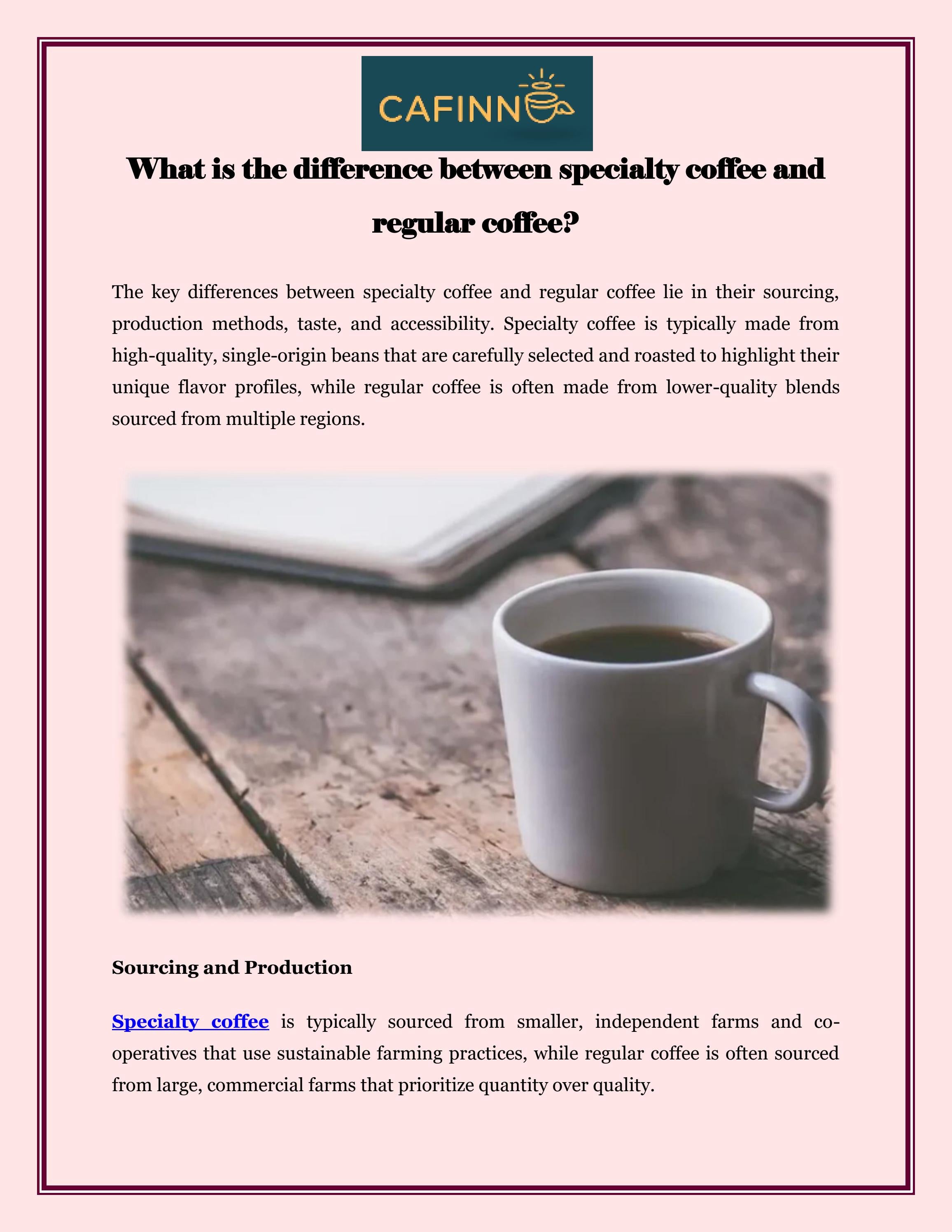 What is the difference between specialty coffee and regular coffee by Cafin No Issuu