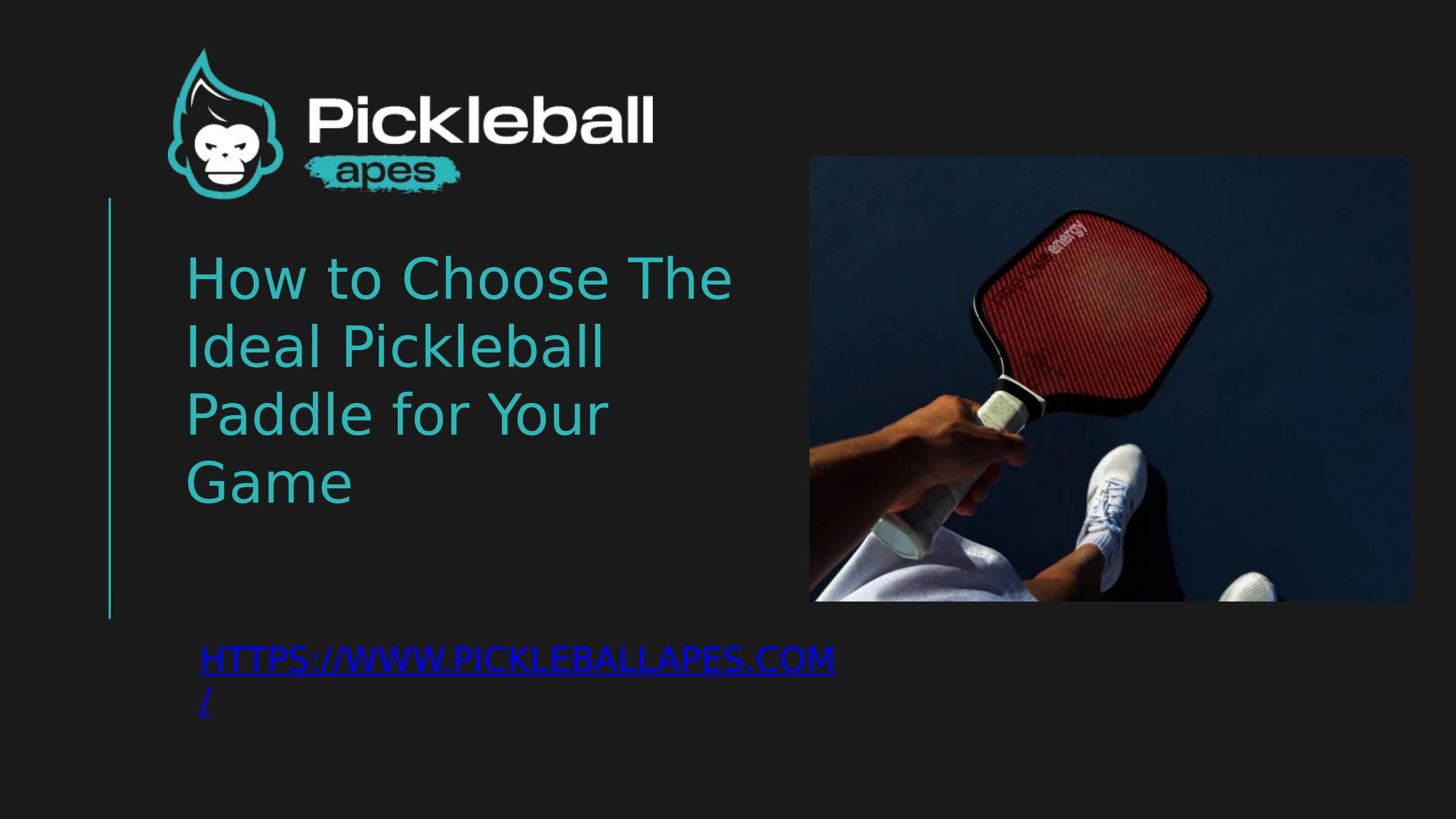 How to Choosing The Right Pickleball Paddle by Pickleball Apes Issuu