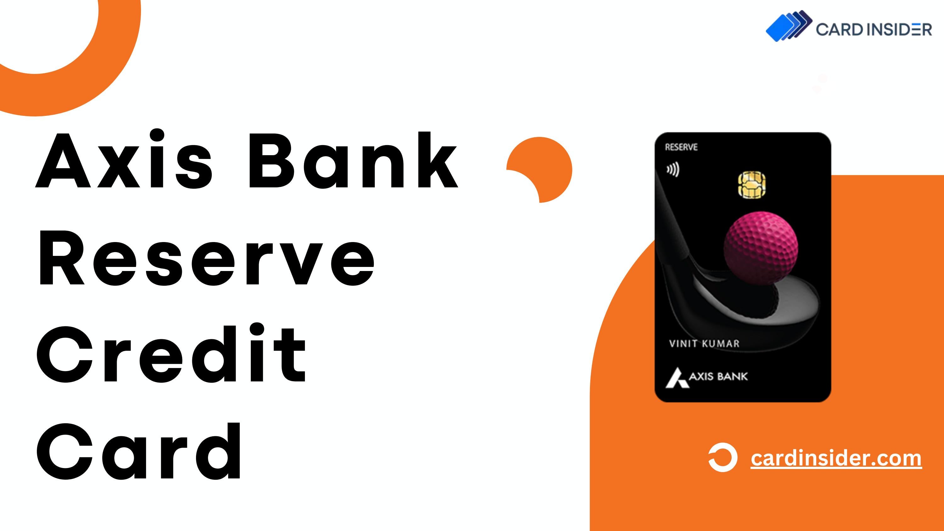Axis Bank Reserve Credit Card by Sharsh Joshi Issuu