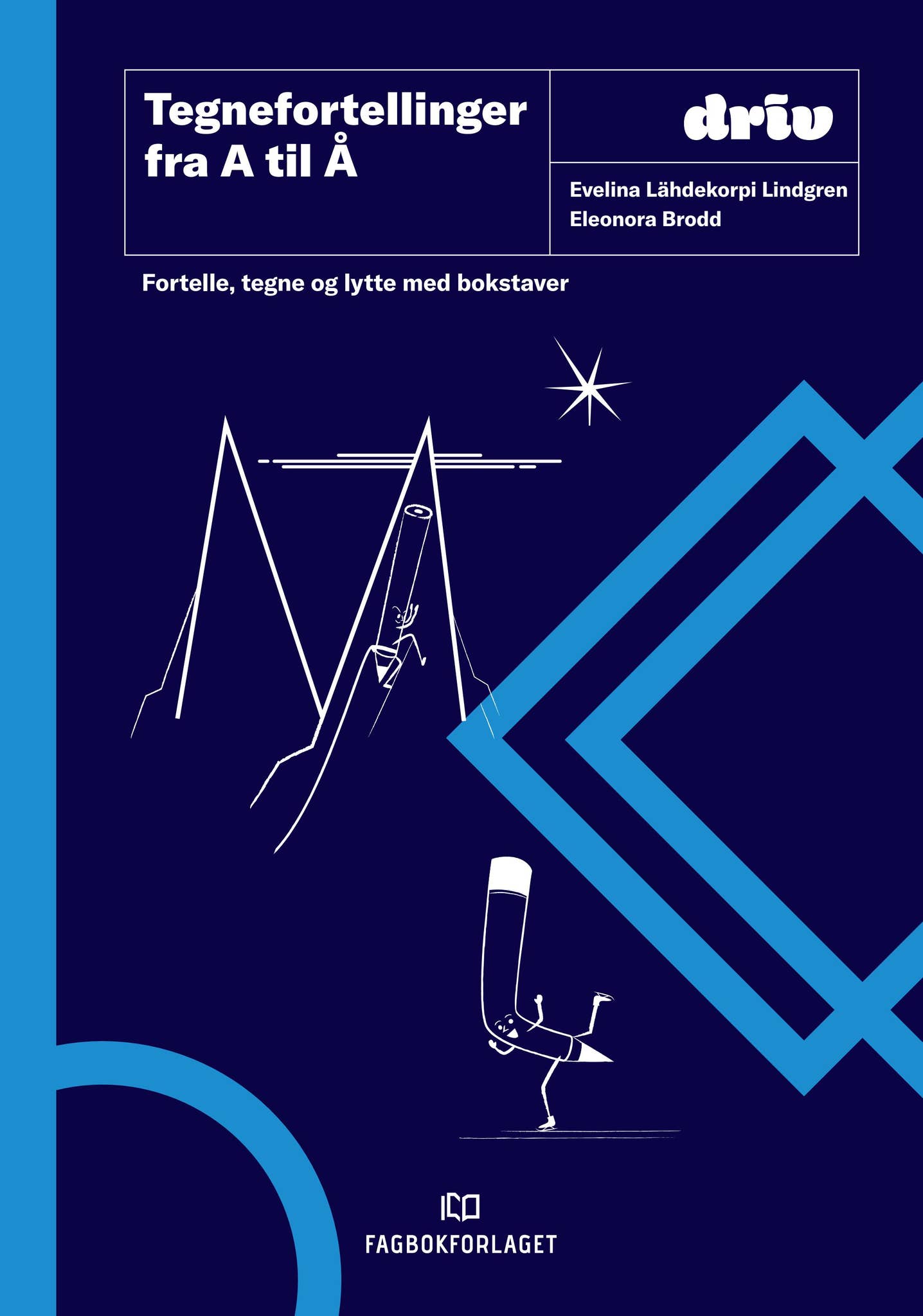 Tegnefortellinger fra A til Å (9788245047950) by Fagbokforlaget - Issuu, image size:1436x2048