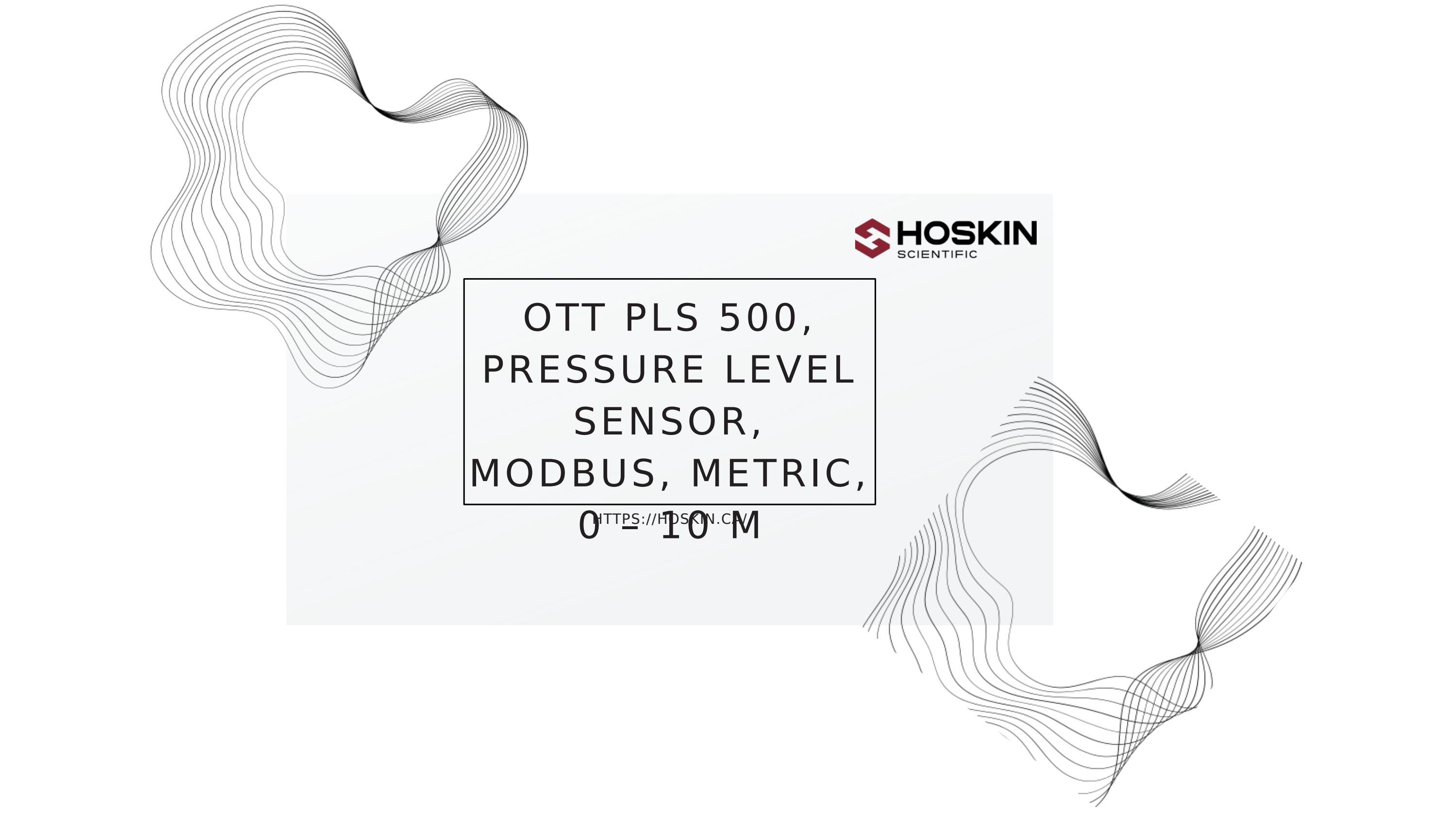 OTT PLS 500, Pressure Level Sensor, Modbus, Metric, 0 10 m by James