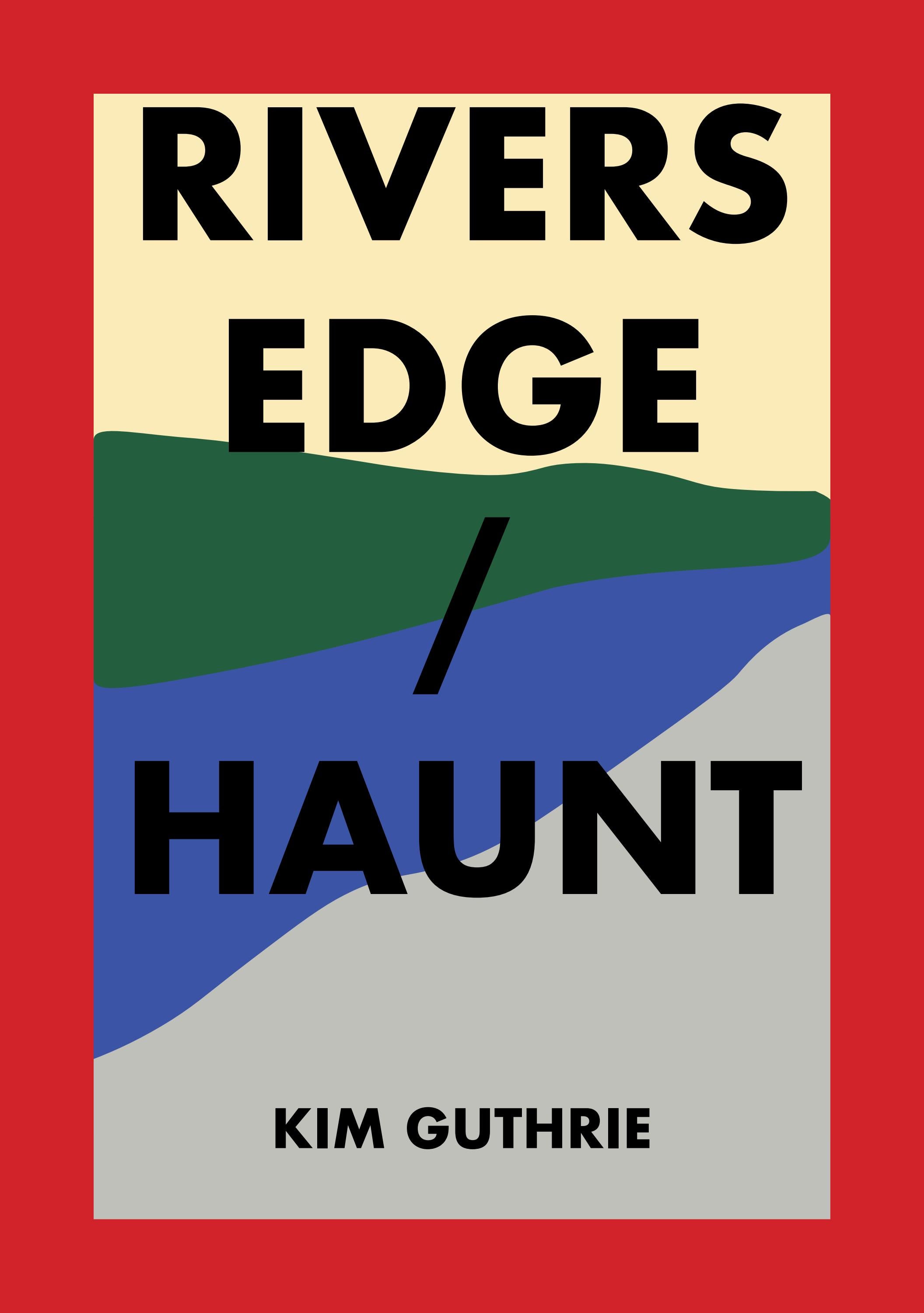 Jack MacRae a response to Kim Guthrie's 'River's Edge / Haunt' by