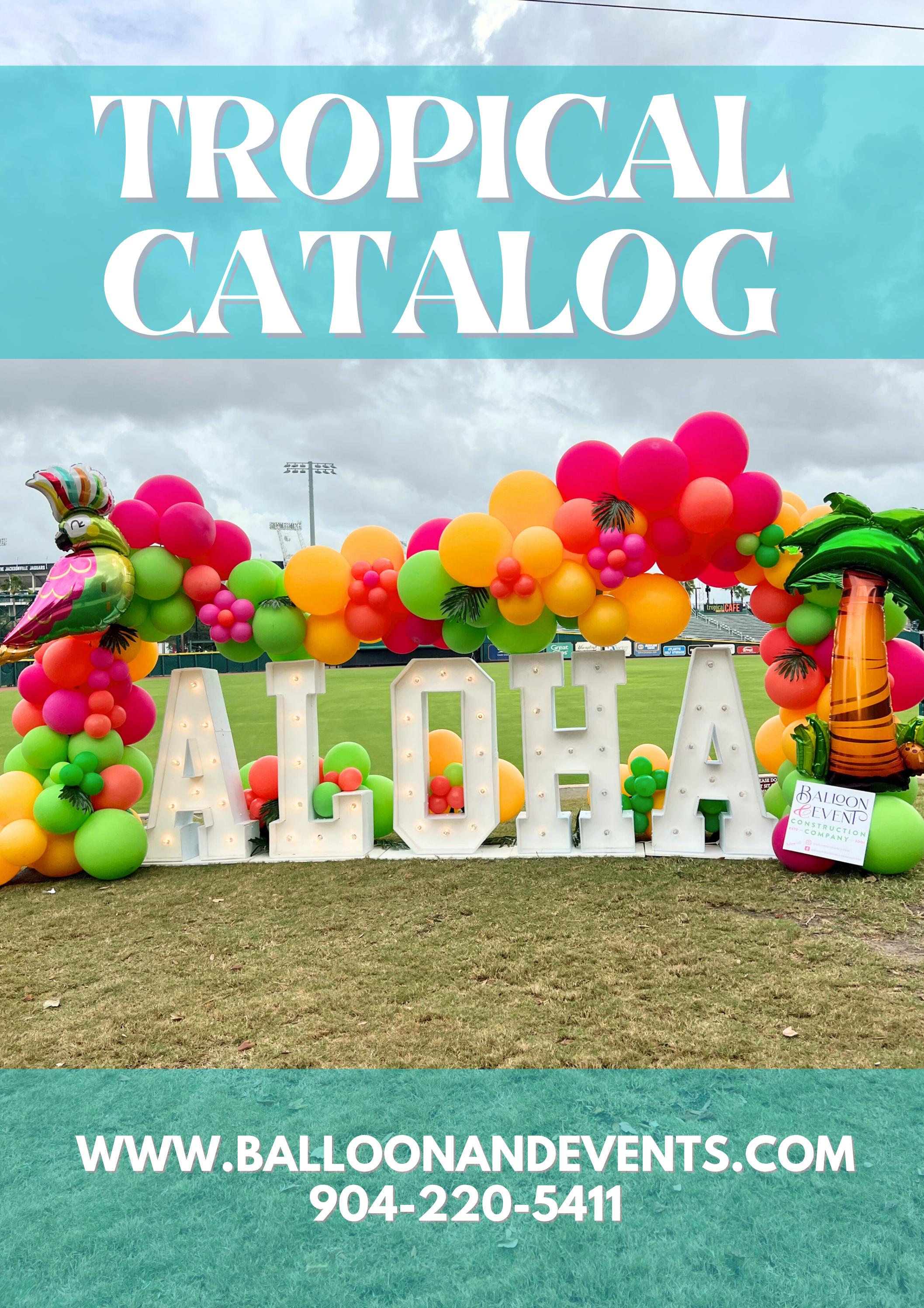 Tropical Catalog 2023 by Balloon and Event Construction Company Issuu