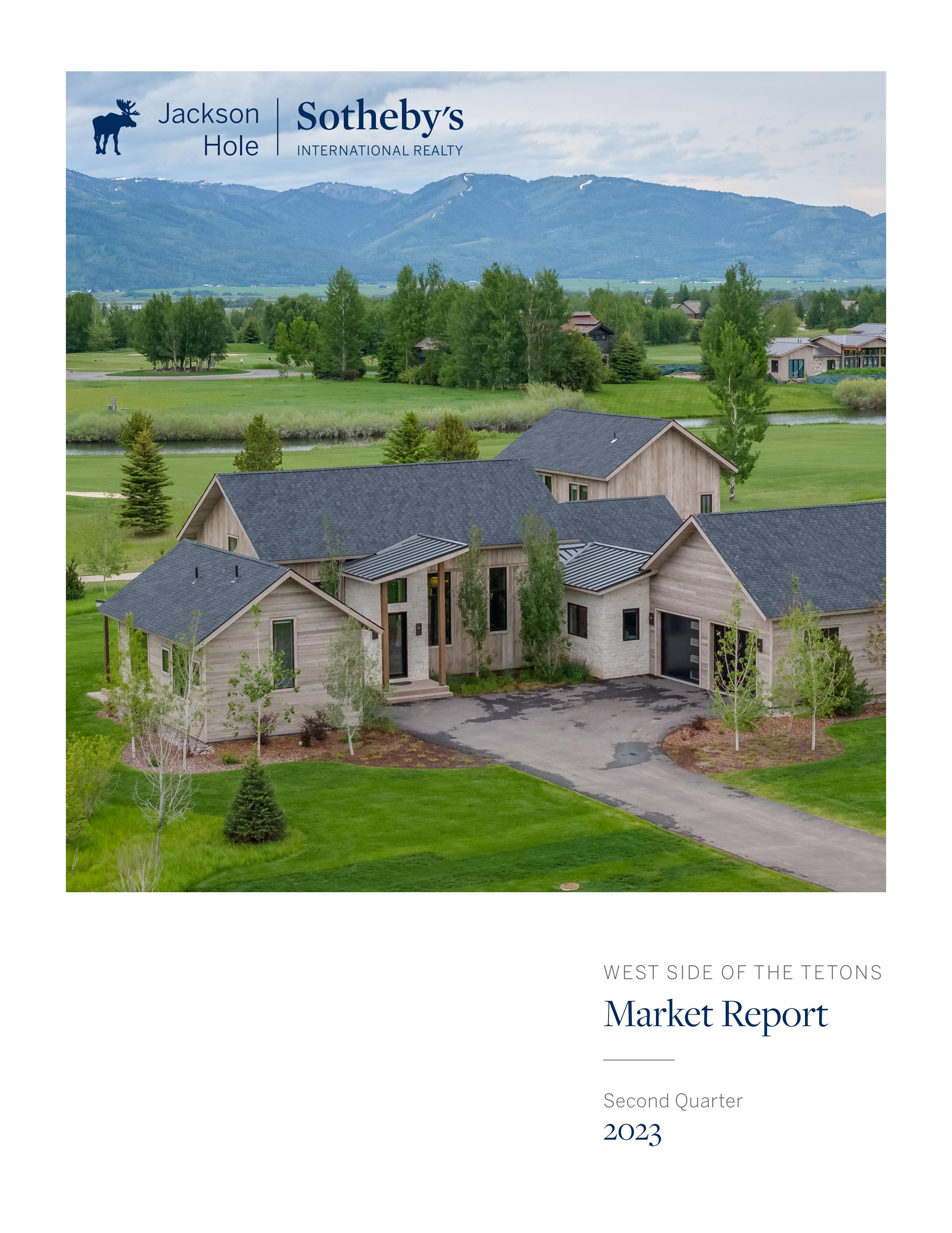 Teton Valley Real Estate Market Report Q2 2023 by Jackson Hole