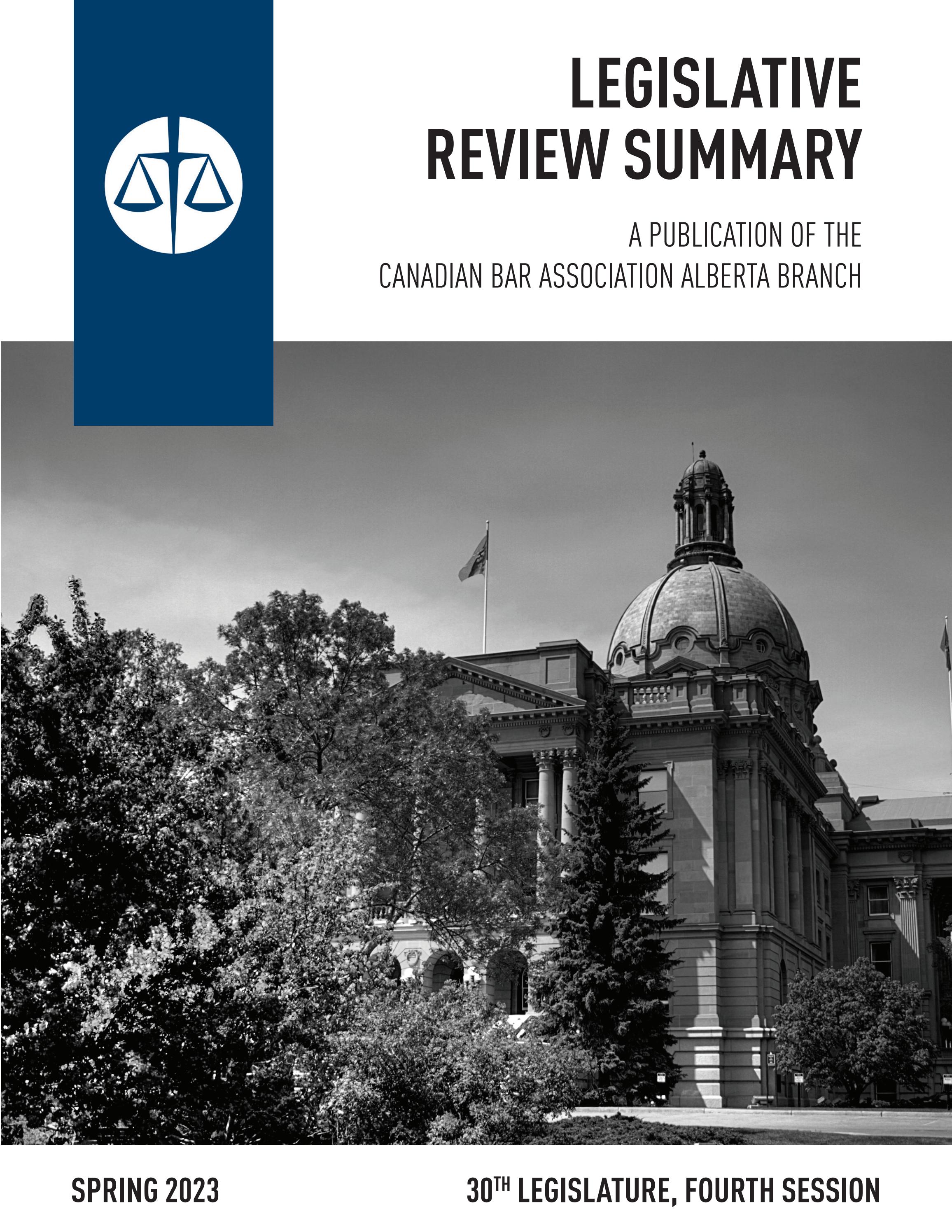 Legislative Summary Spring 2023 by Canadian Bar Association, Alberta