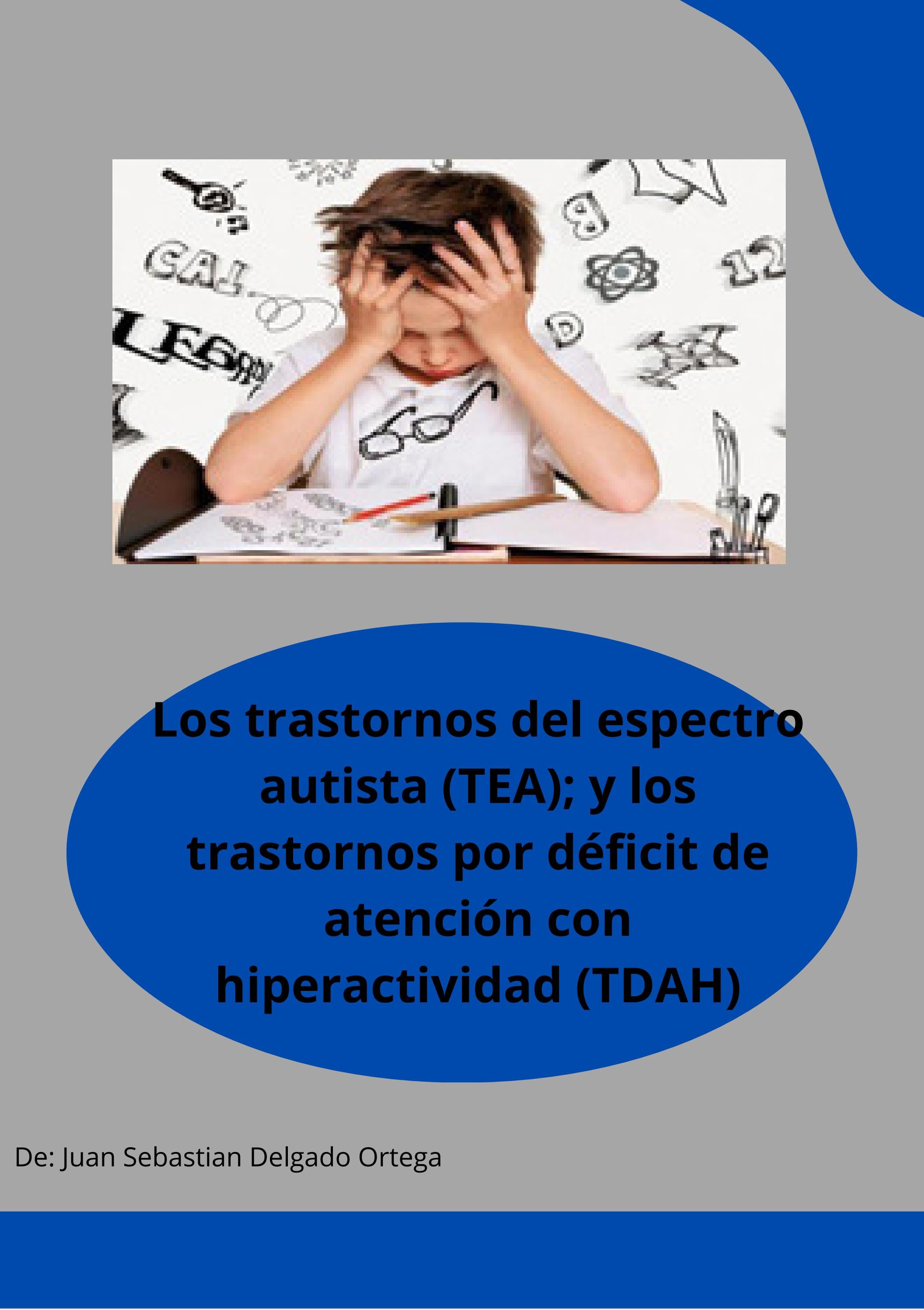 Trastornos del espectro autista (TEA) y los trastornos por déficit de ...
