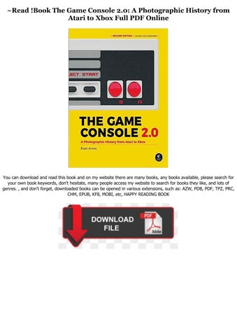 [PDF mobi ePub] The Game Console 2.0: A Photographic History from Atari ...