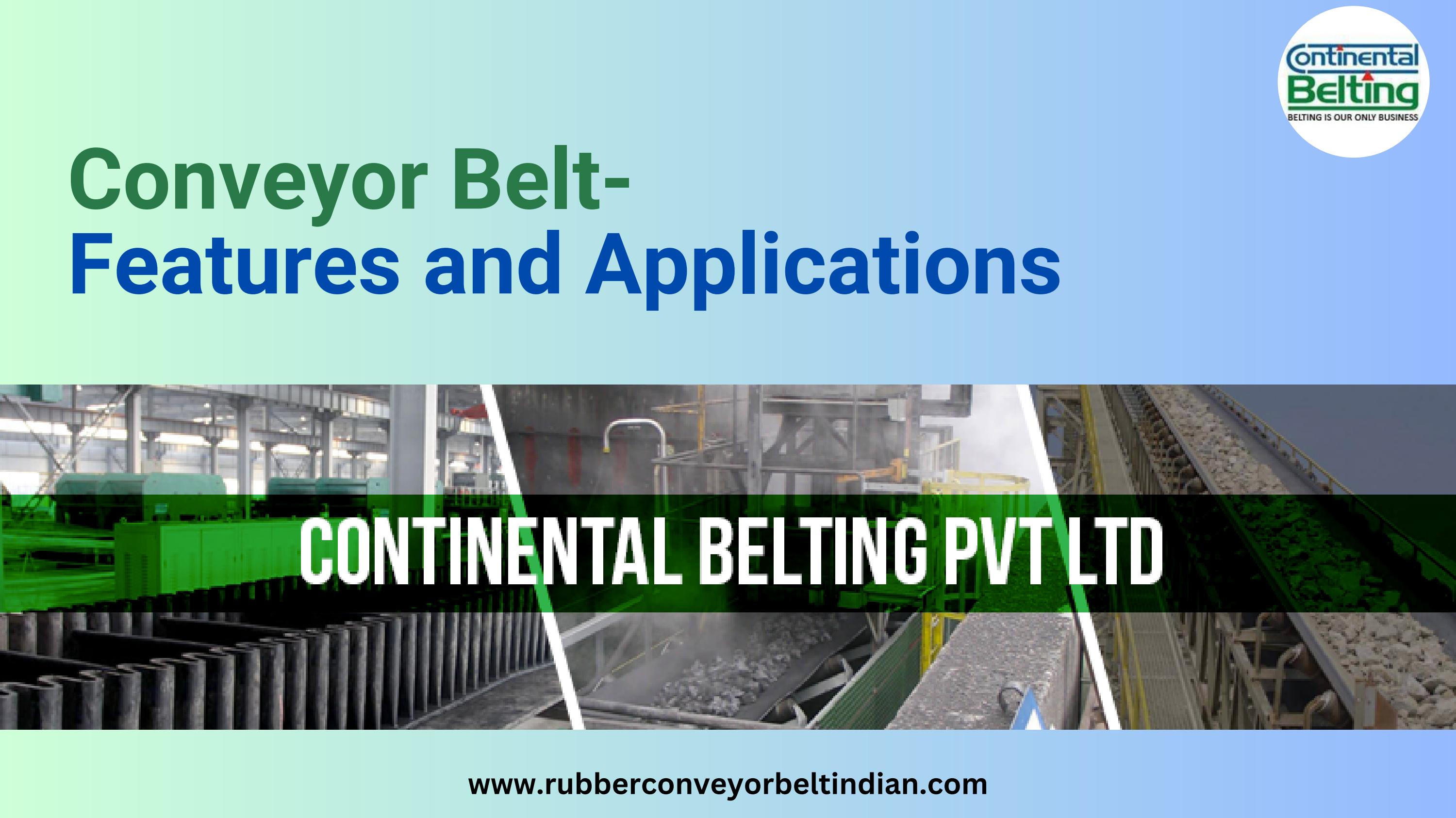 Conveyor Belt Applications and Features by Rubber Conveyor Belt