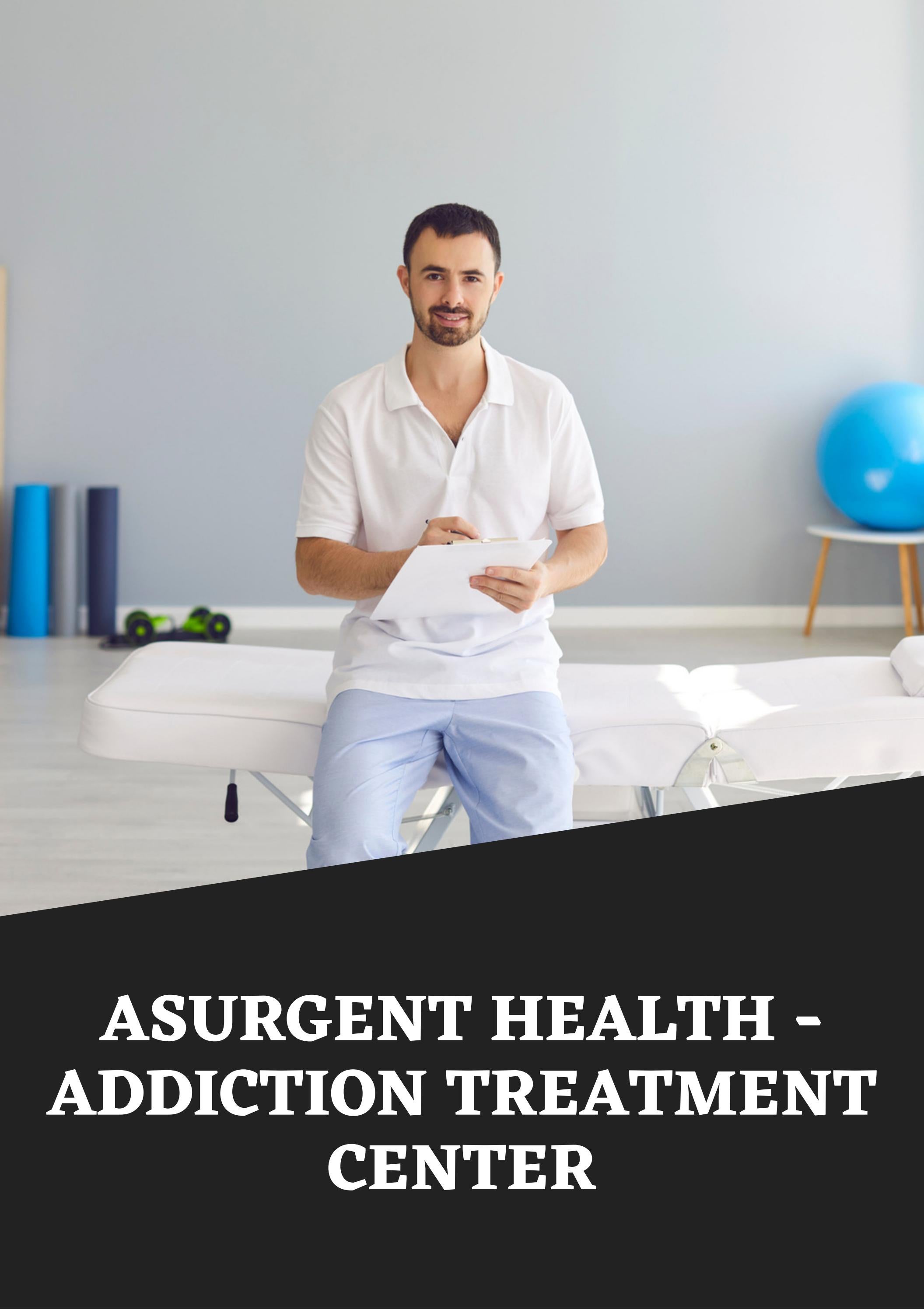 Asurgent Health - Addiction Treatment Center Asurgent Health - Addiction Treatment Center by asurgenthealth - Issuu