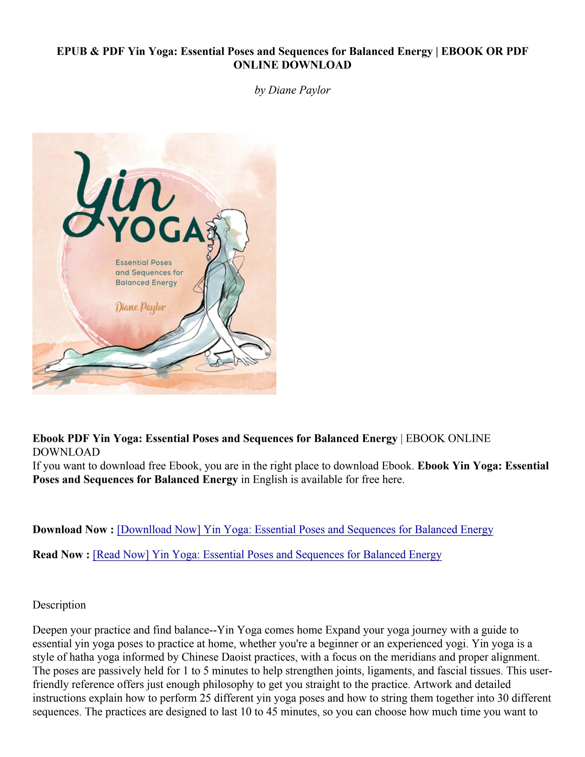 (Download Book) Yin Yoga Essential Poses and Sequences for Balanced