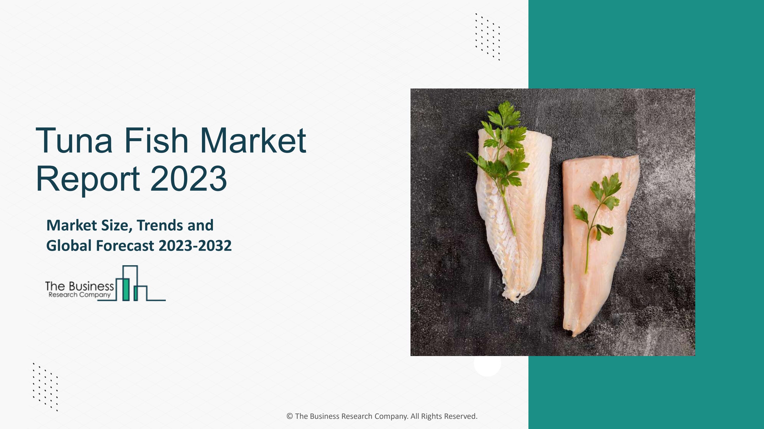 Tuna Fish Market Size, Trends and Global Forecast To 2032 by harishtbrc Issuu