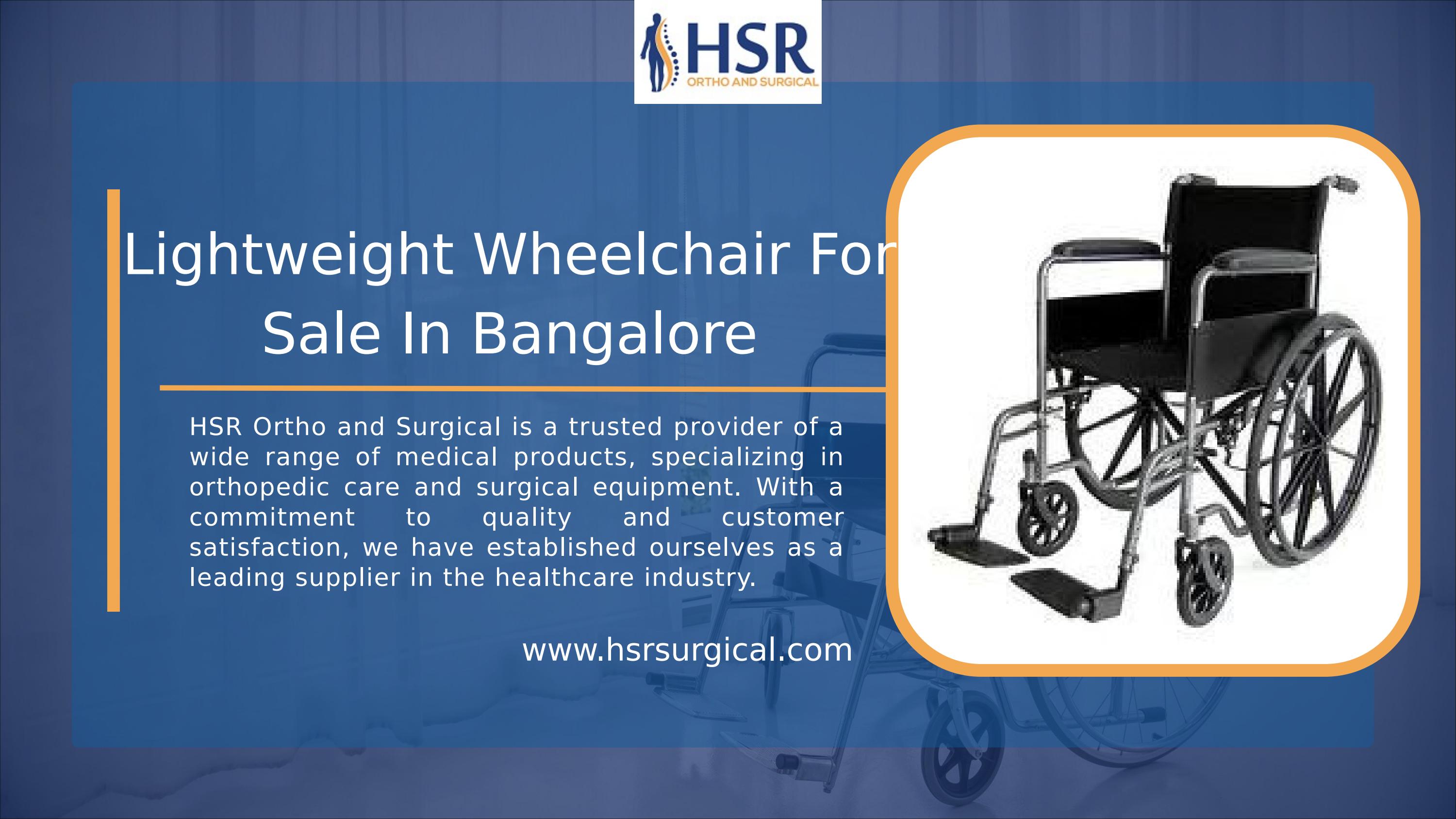 Lightweight Wheelchair For Sale In Bangalore by HSR Ortho and Surgical
