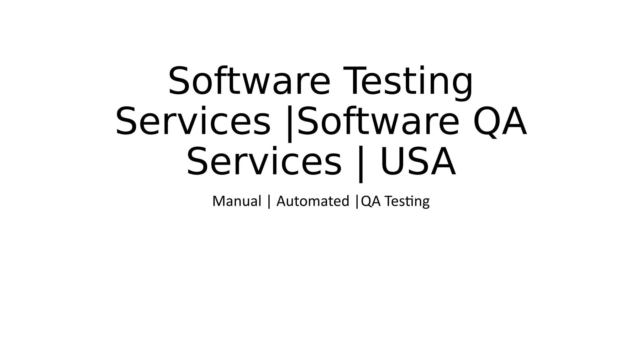 Software Testing Services | Software QA Testing | usa by ...