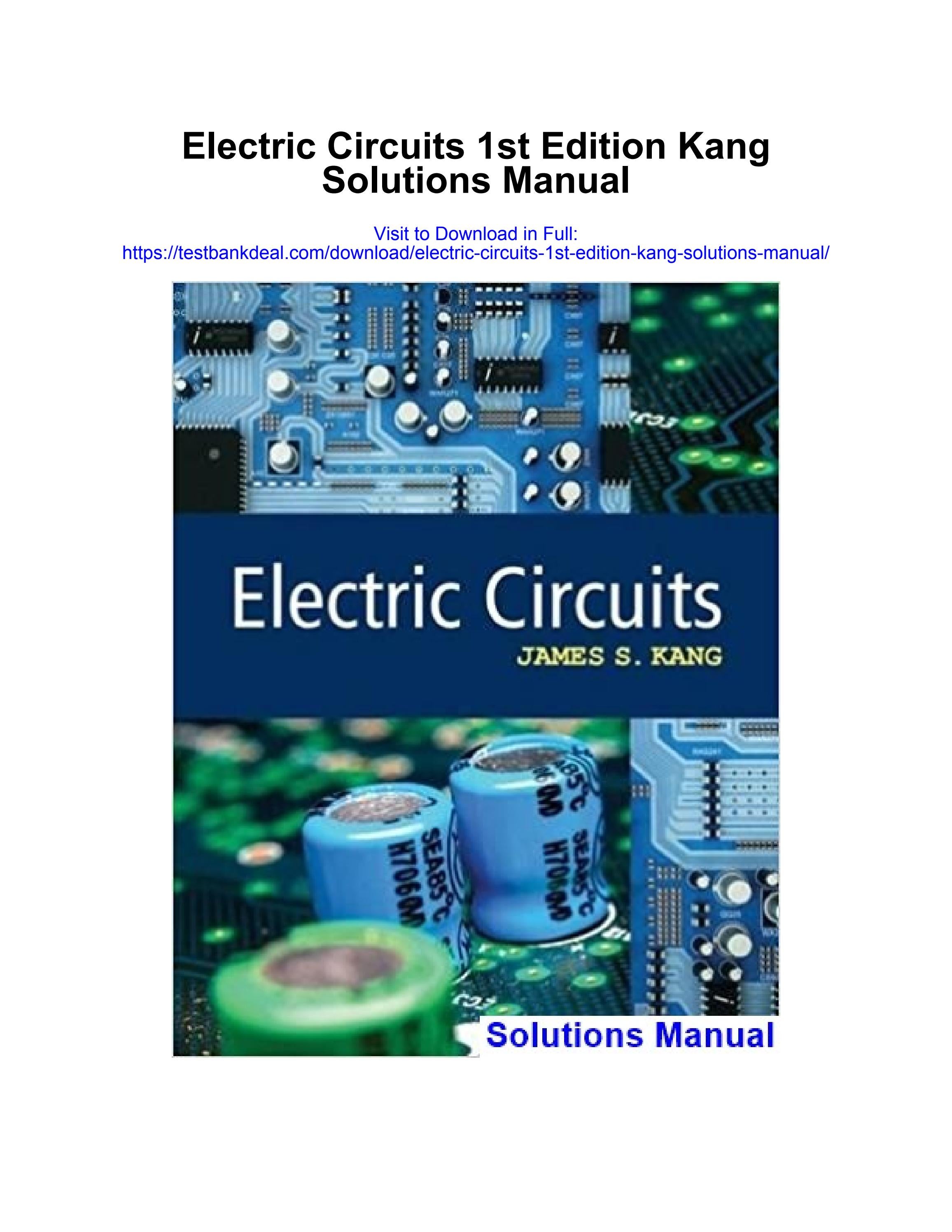 Electric circuits 1st edition kang solutions manual by james.mcguire504